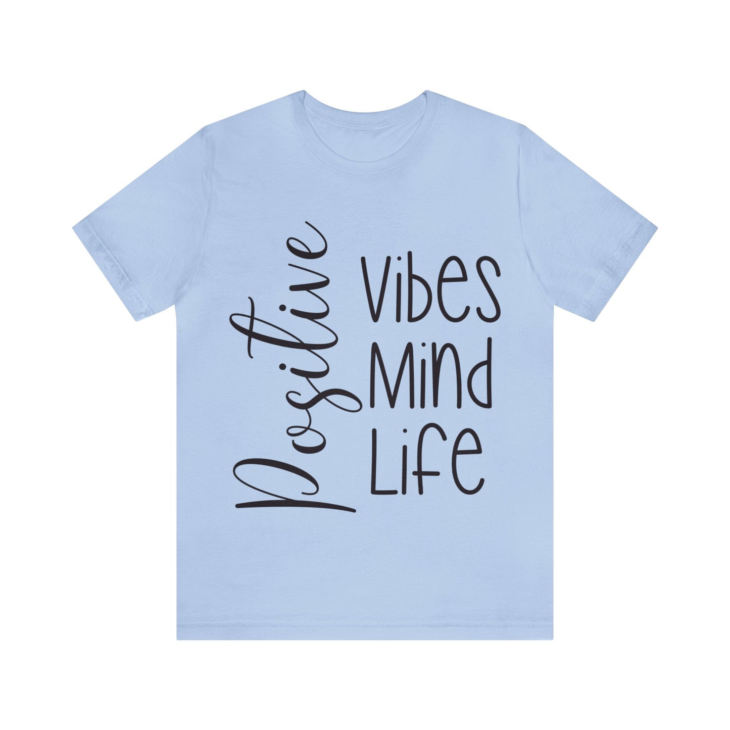 Positive vibes mind life short sleeve Tshirt