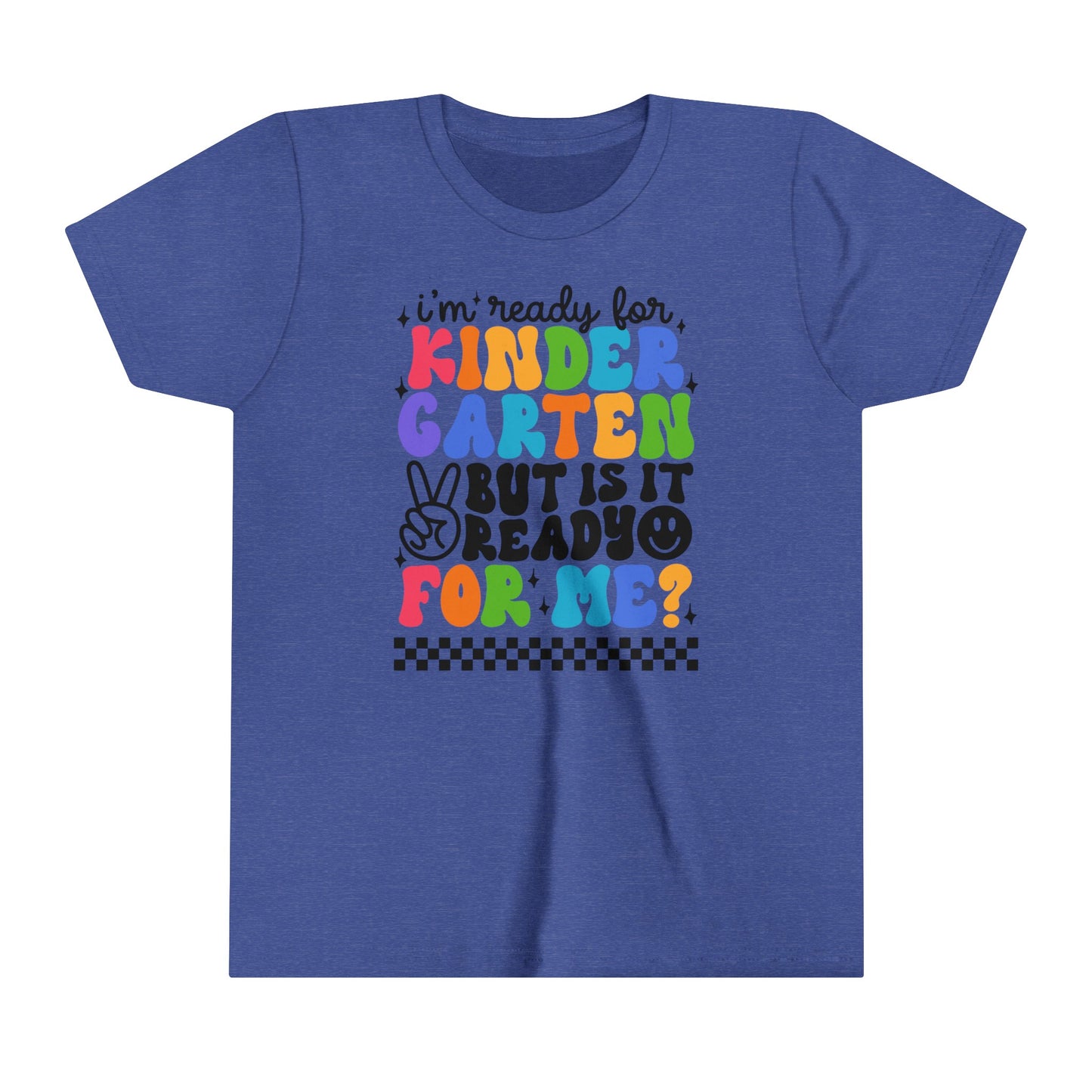 I'm Ready for Kindergarten....Youth Short Sleeve Tee