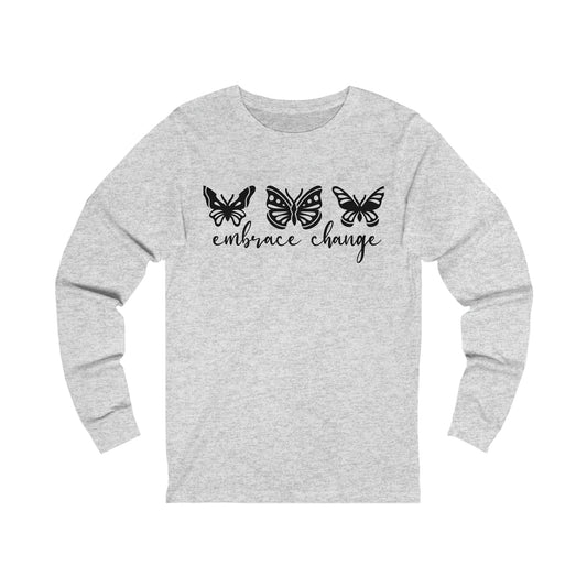 Embrace Change Butterflies Long sleeve Tshirt