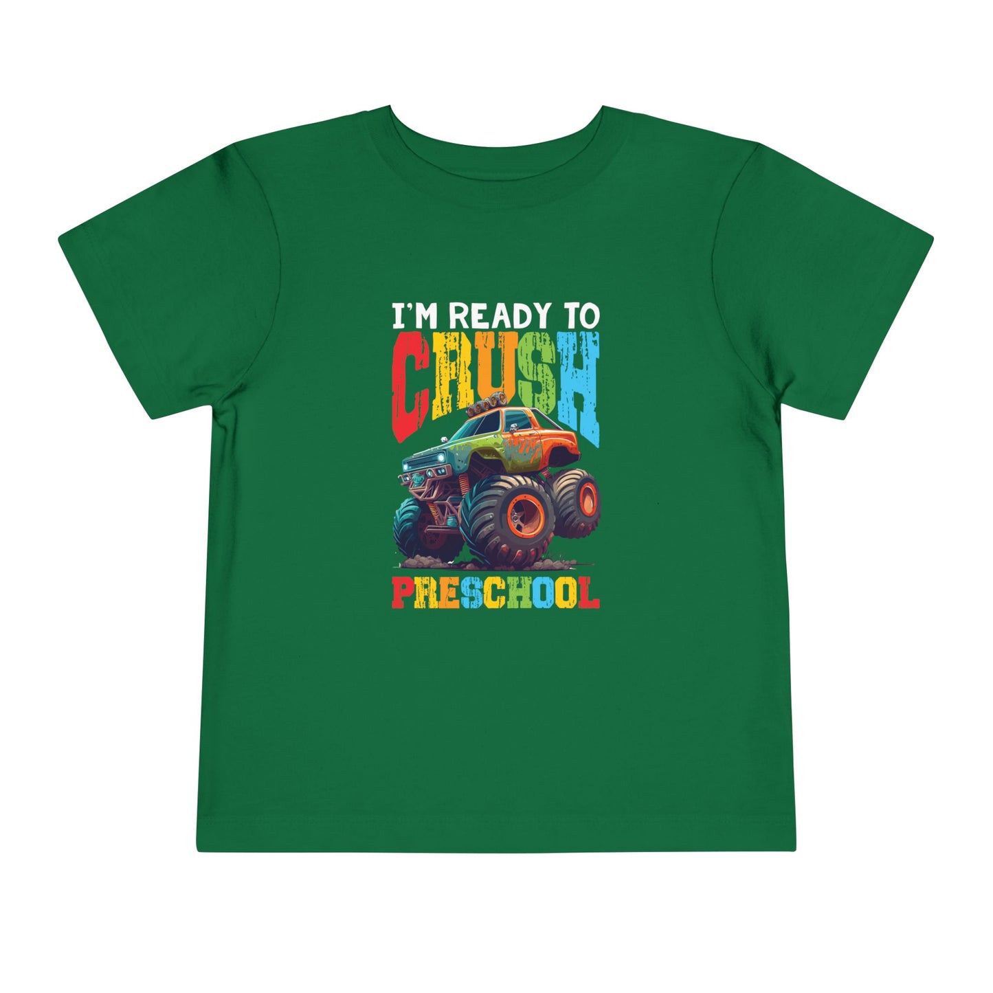 I'm Ready to Crush Preschool Toddler Short Sleeve Tee