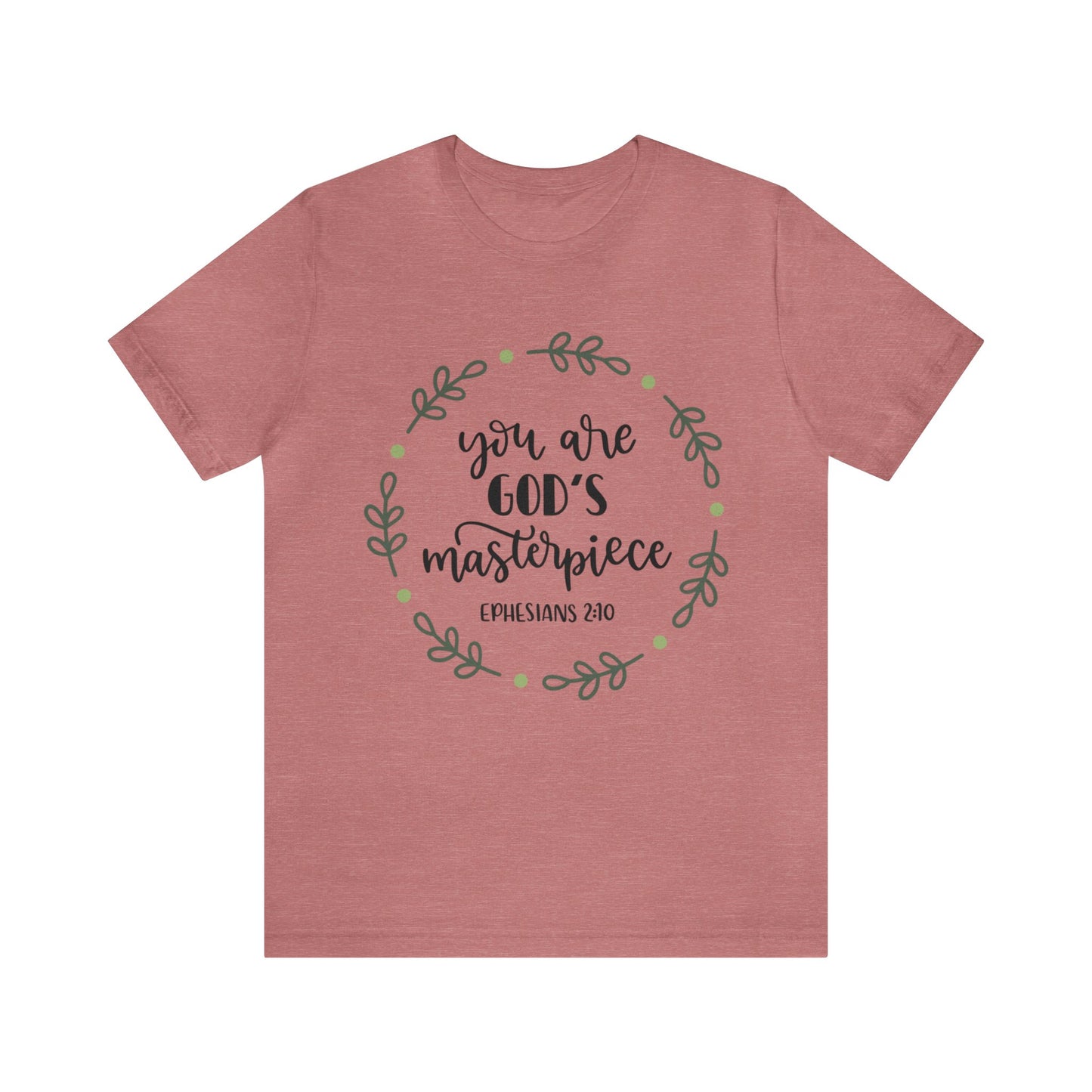 You are God's Masterpiece (front) You are Enough (back) Short Sleeve Tshirt