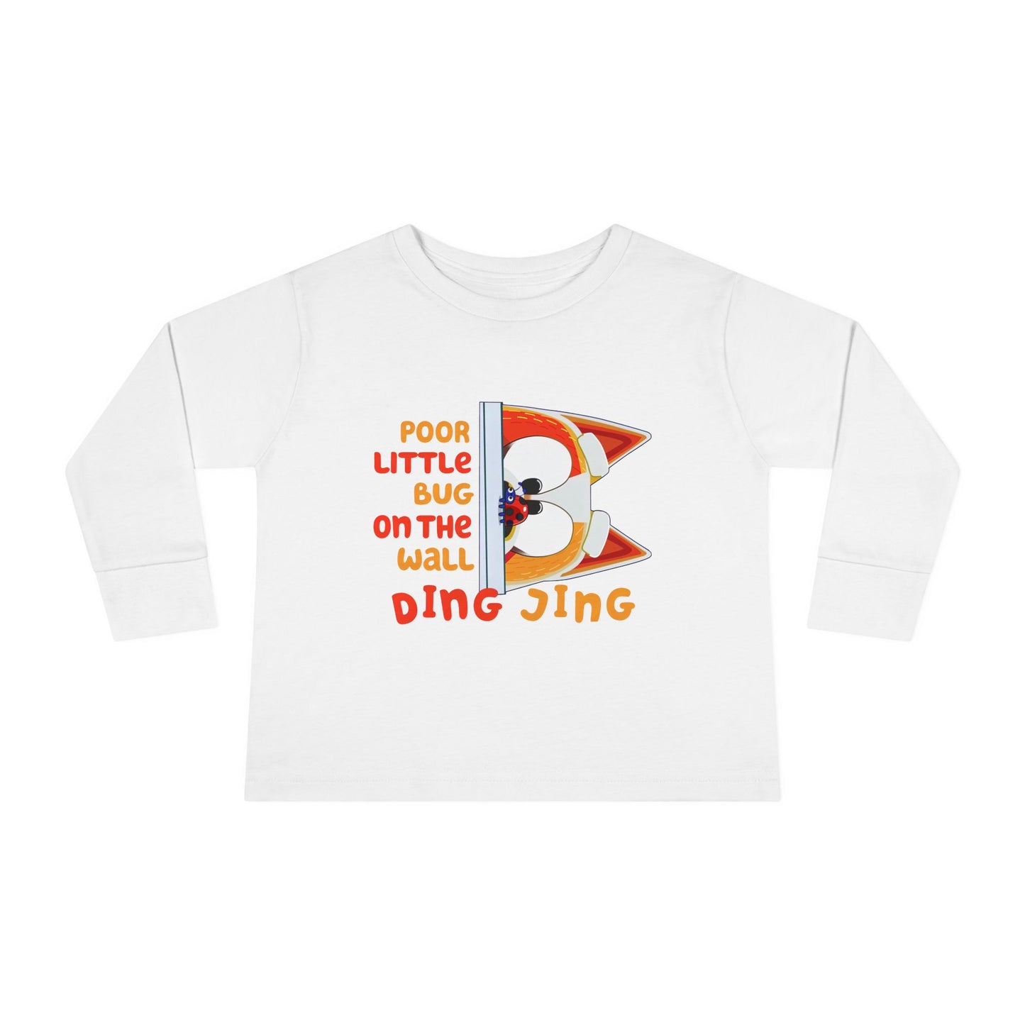 Poor Little Bug ... Toddler Long Sleeve Tee