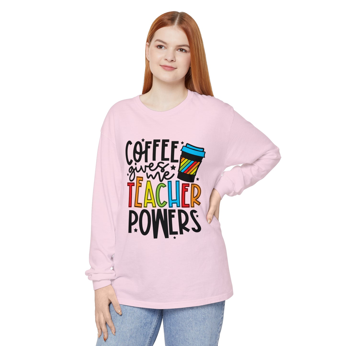 Coffee Gives Me Teacher Powers Long Sleeve T-Shirt