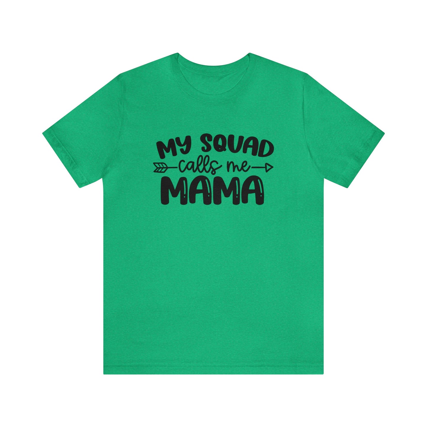 My squad calls me mama short sleeve tshirt