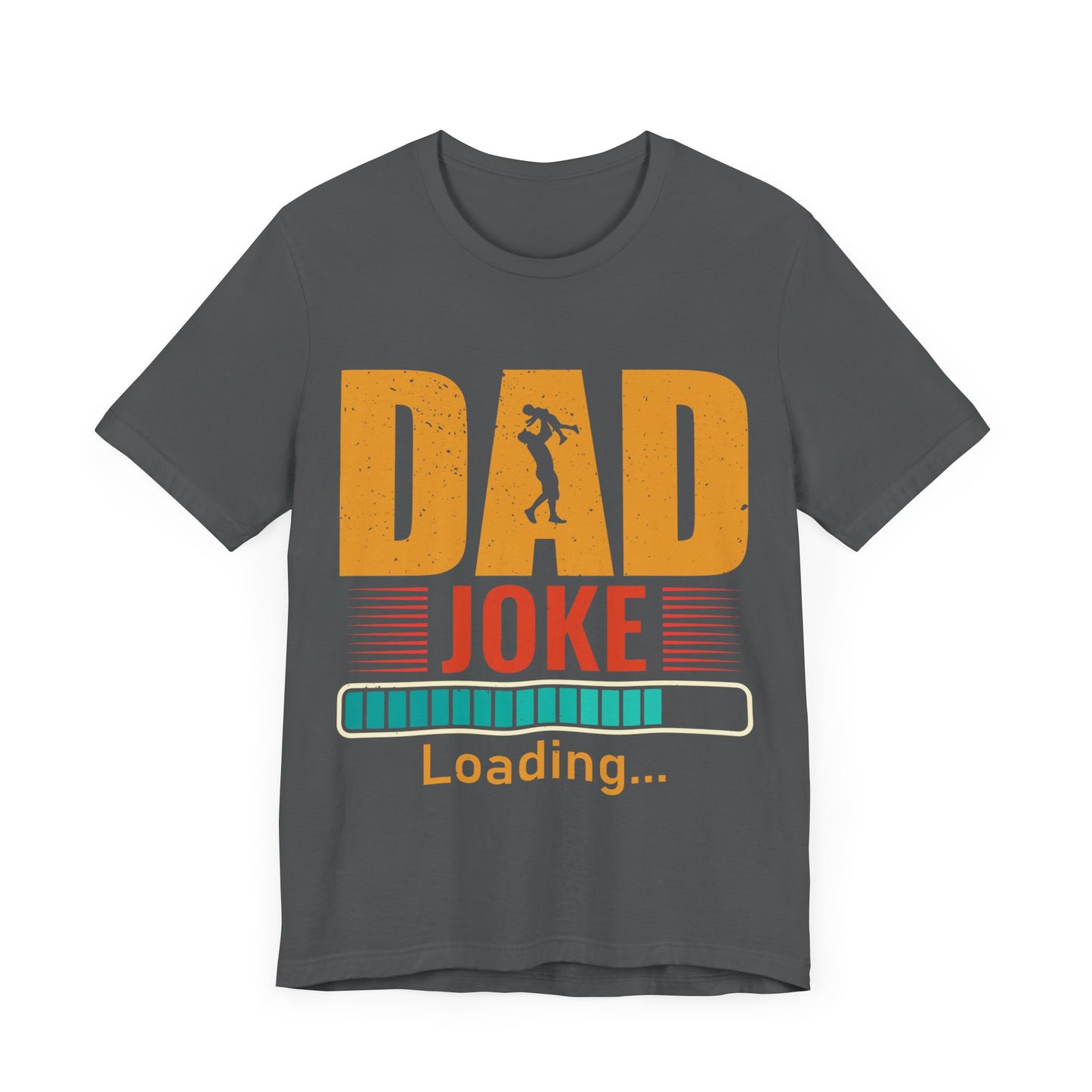 Dad Joke Loading.... Jersey Short Sleeve Tee