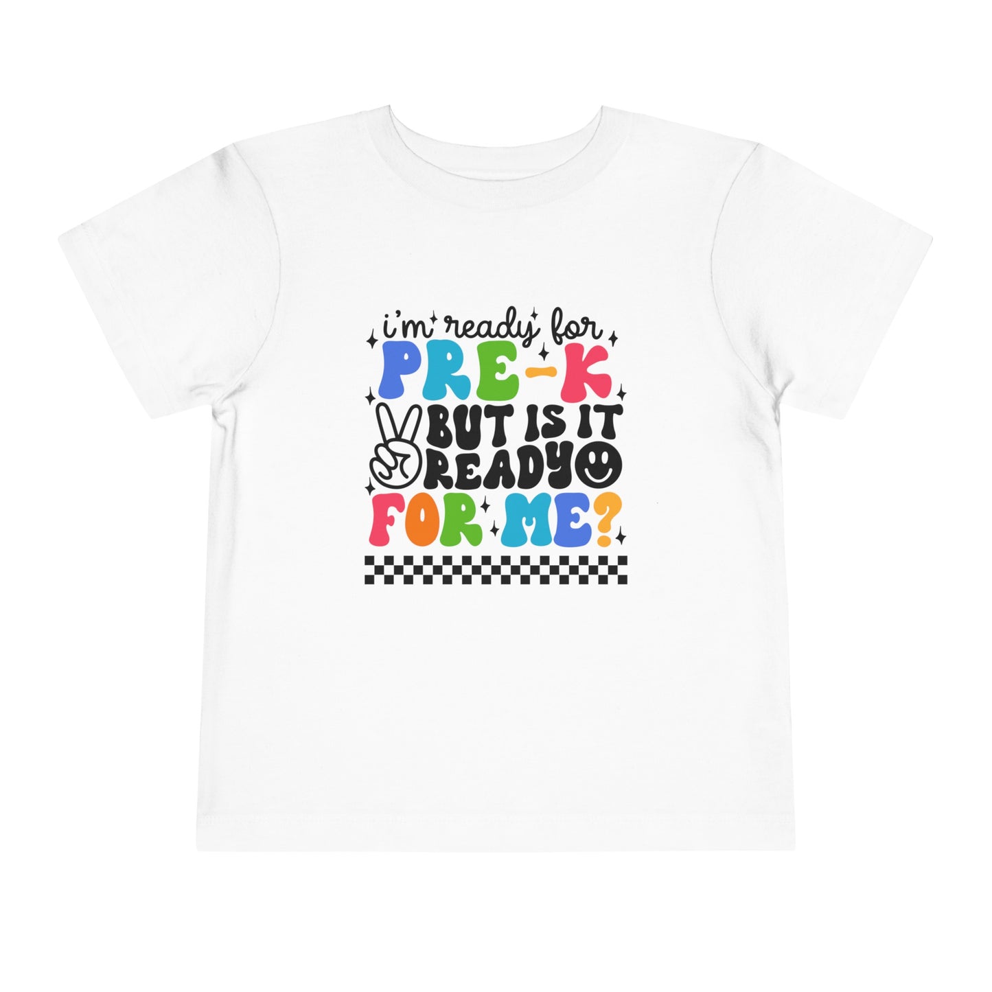 I'm Ready for Pre-K ...Toddler Short Sleeve Tee