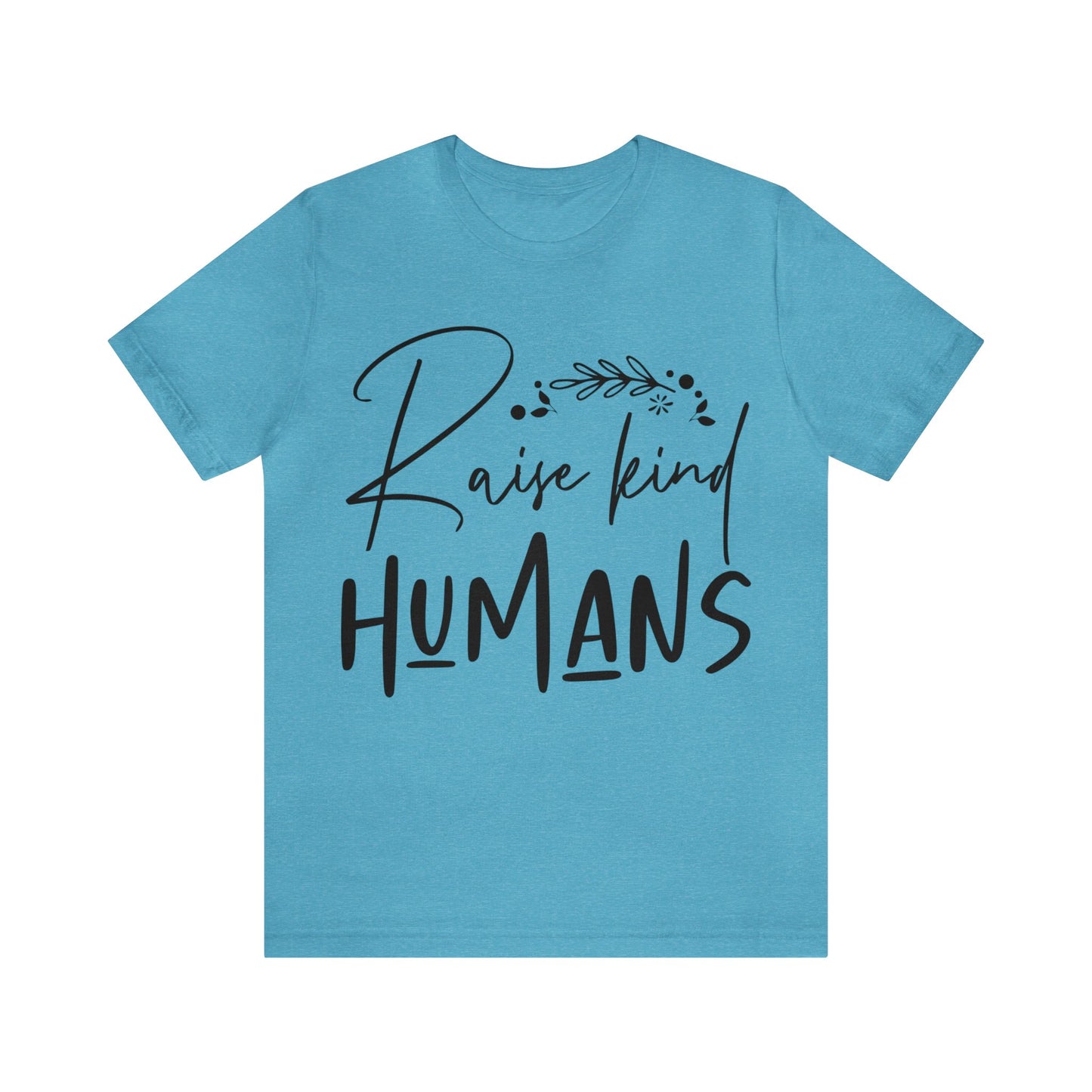Raise King Humans Short Sleeve Tshirt