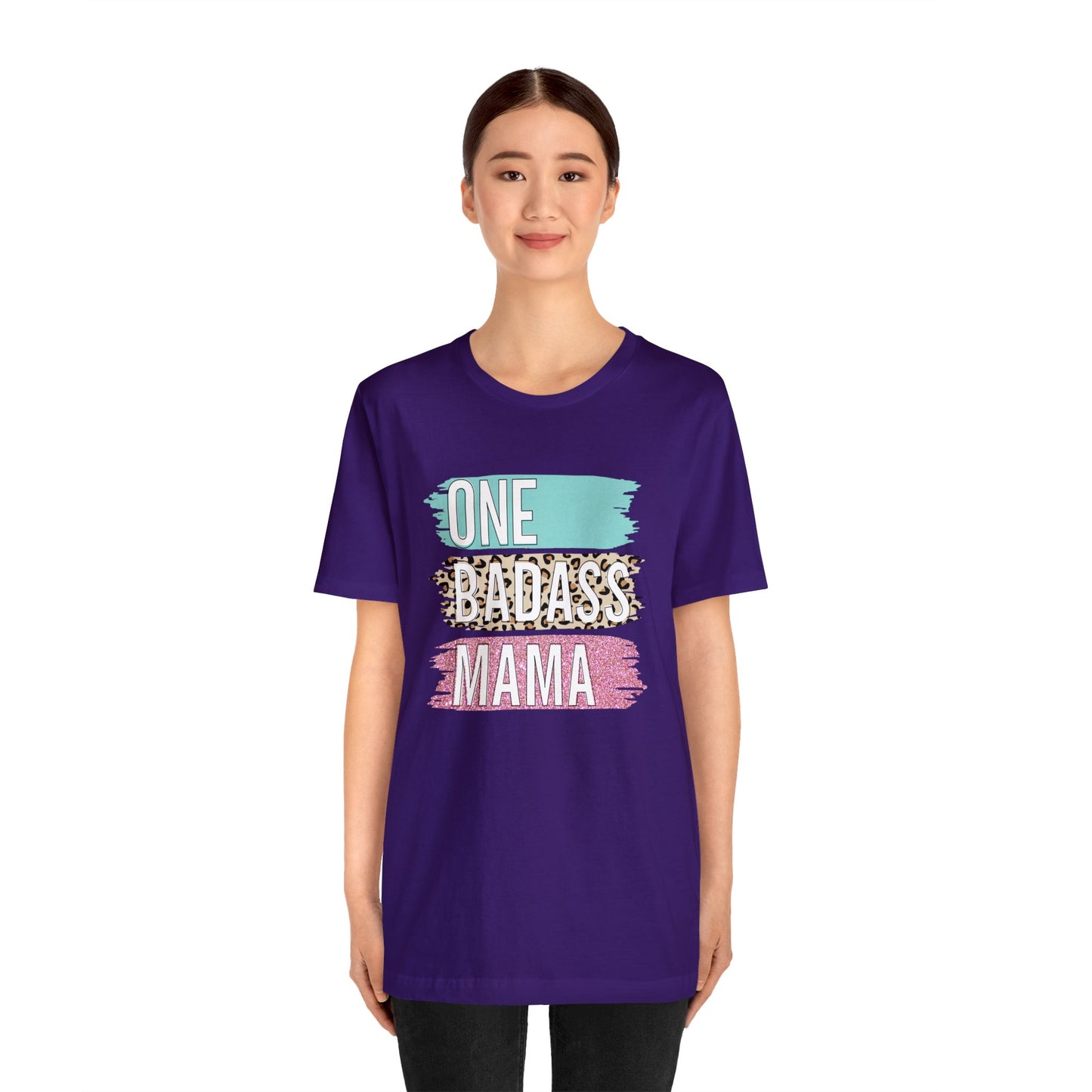 One Bad Ass Mama short sleeve Tshirt