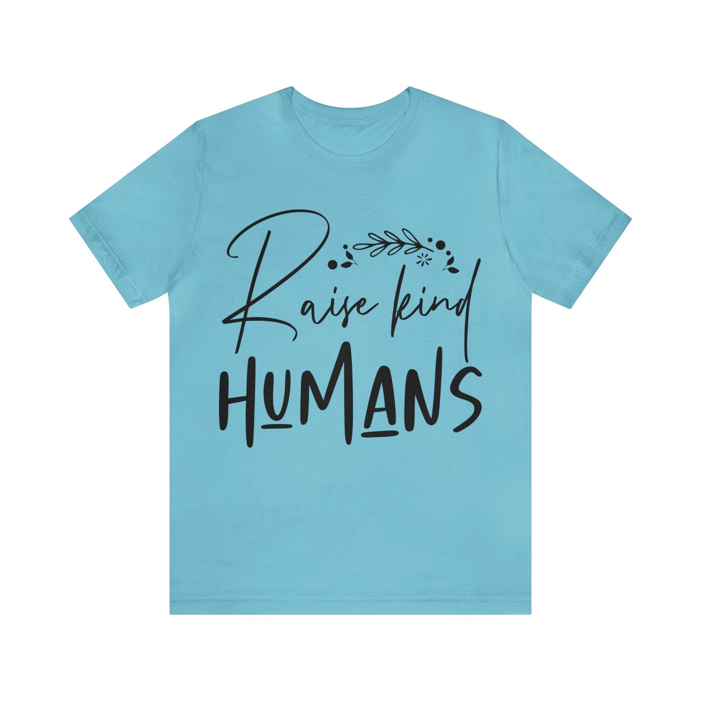 Raise King Humans Short Sleeve Tshirt