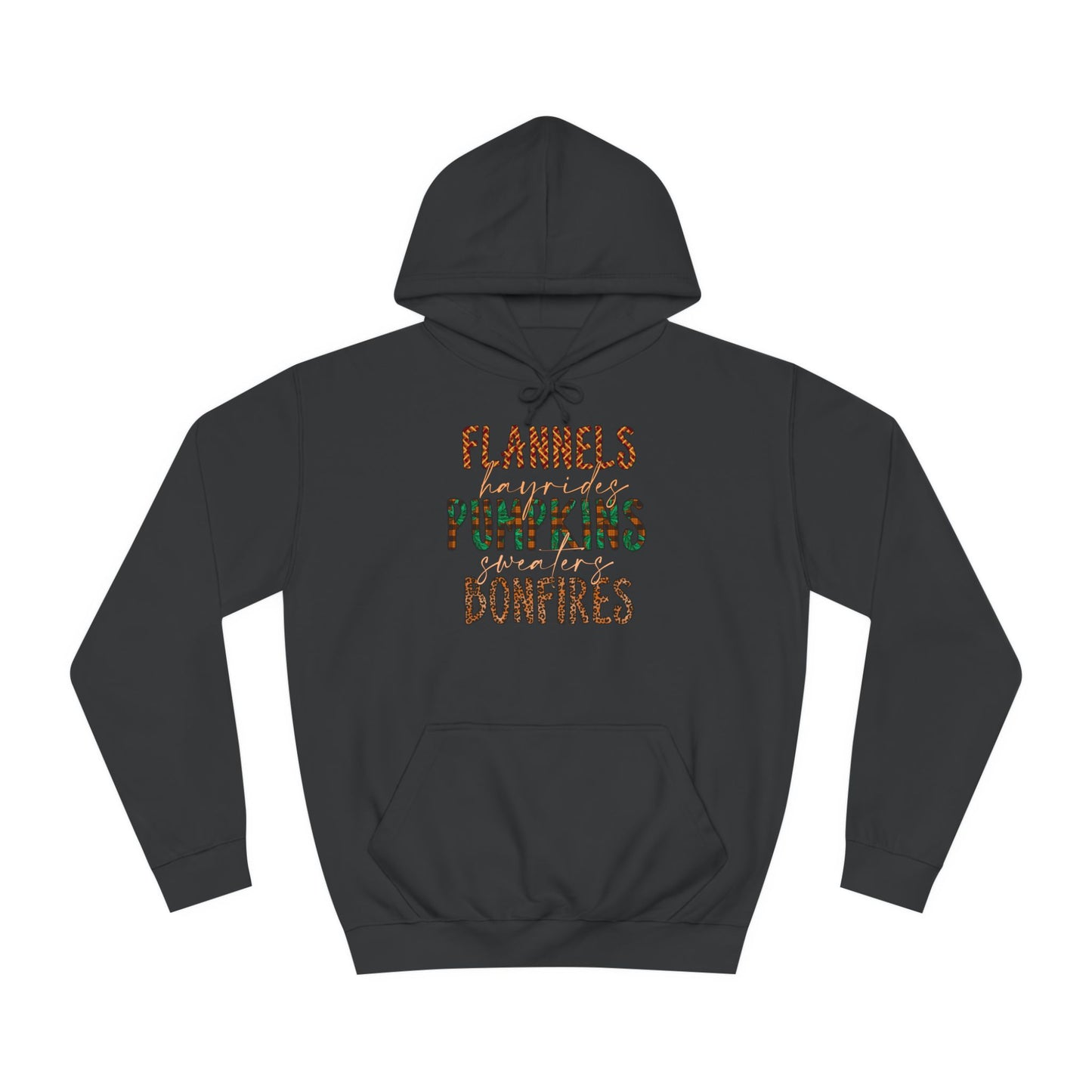 Flannels, Hayrides, Pumpkins, Sweaters, Bonfires College Hoodie