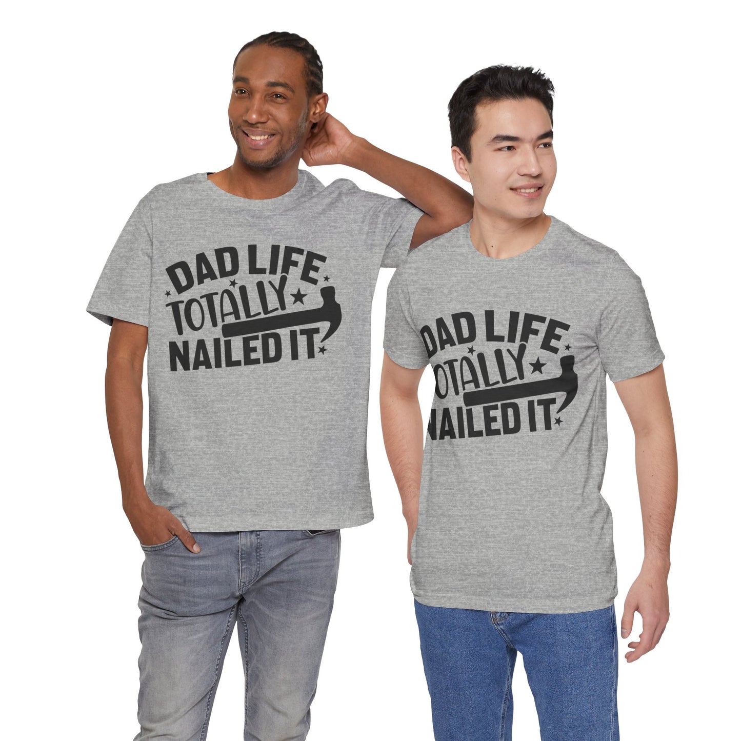 Dad Life Totally Nailed It Jersey Short Sleeve Tee