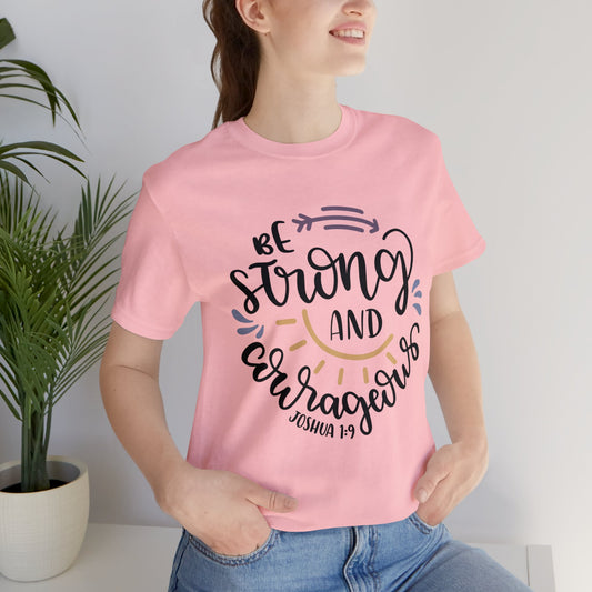 Be Strong & Courageous (front) You are enough (back) Short Sleeve Tshirt