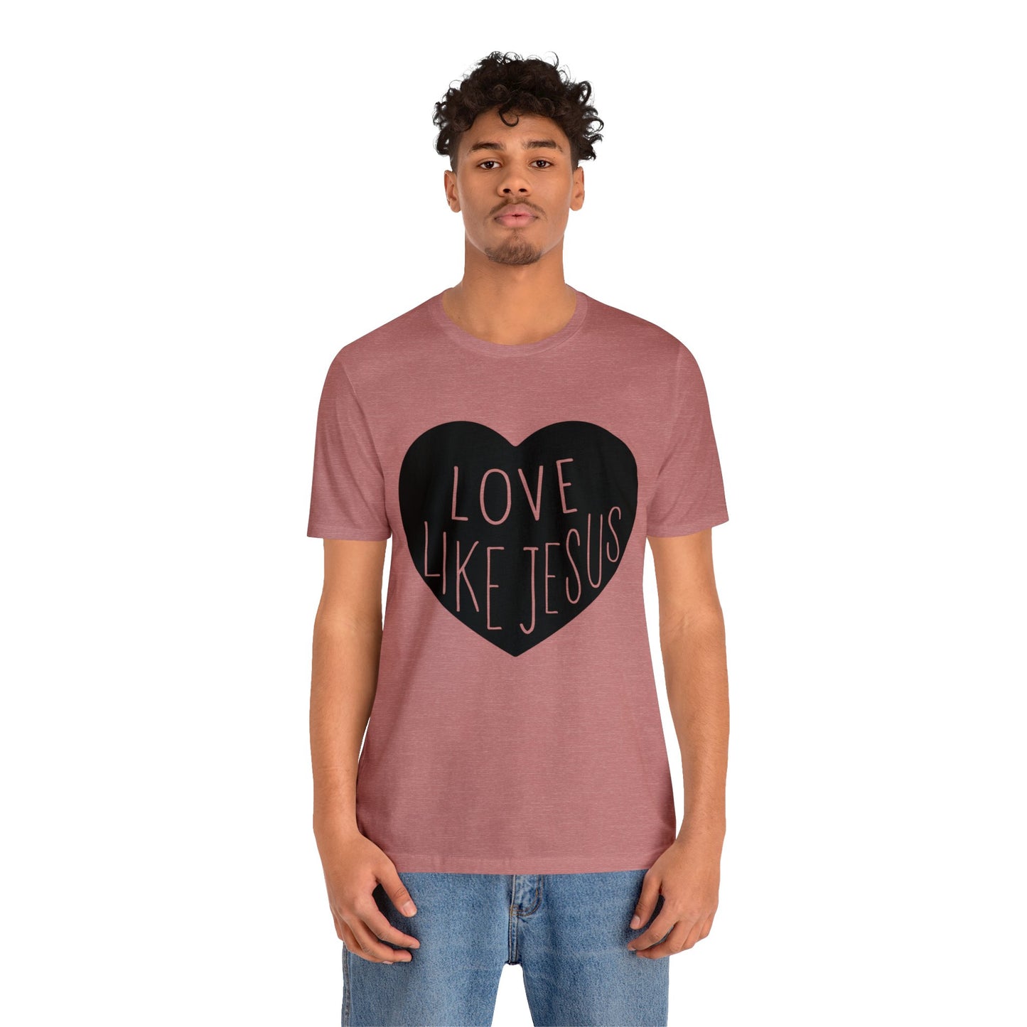 Love like Jesus Short sleeve Tshirt