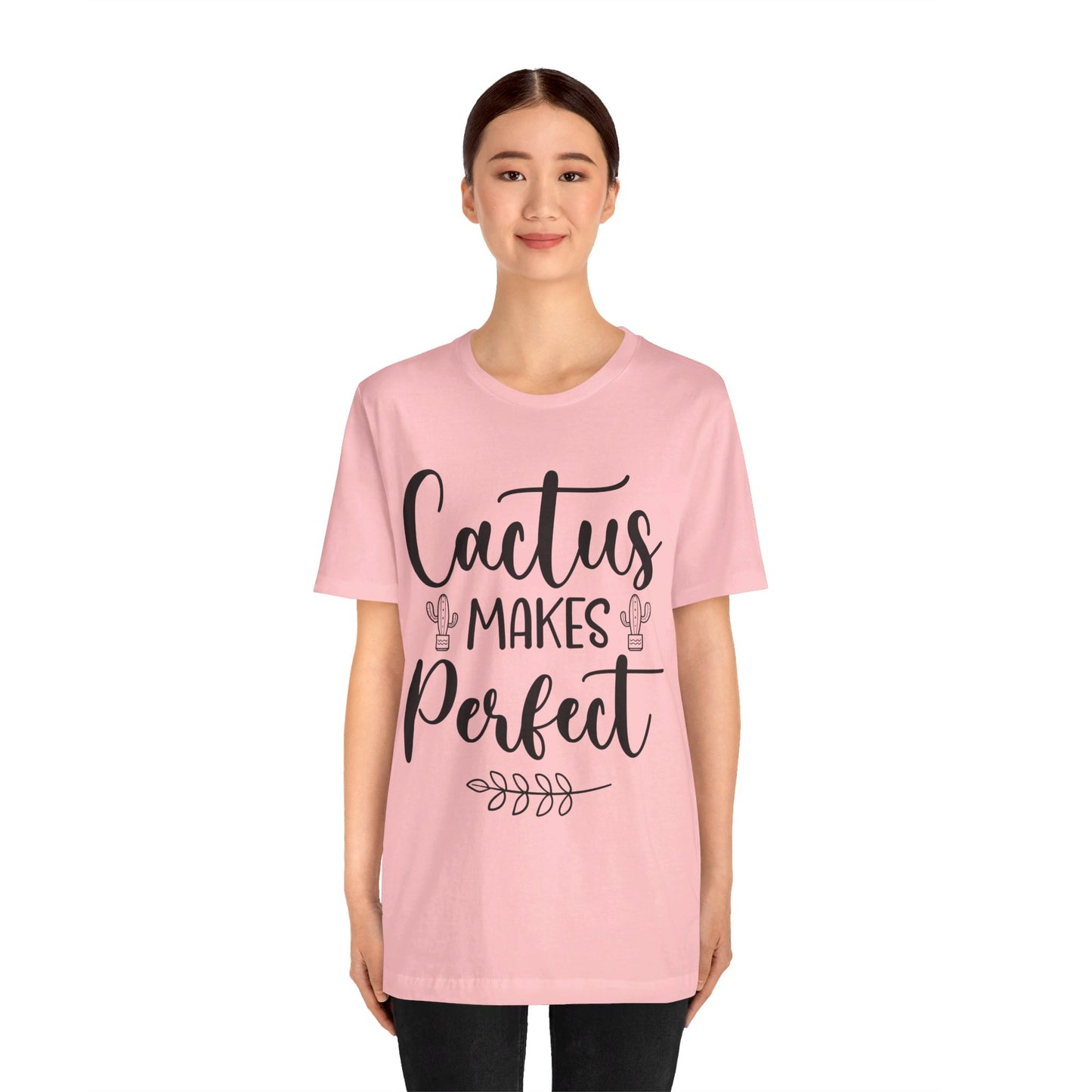 Cactus Makes Perfect Short Sleeve Tshirt