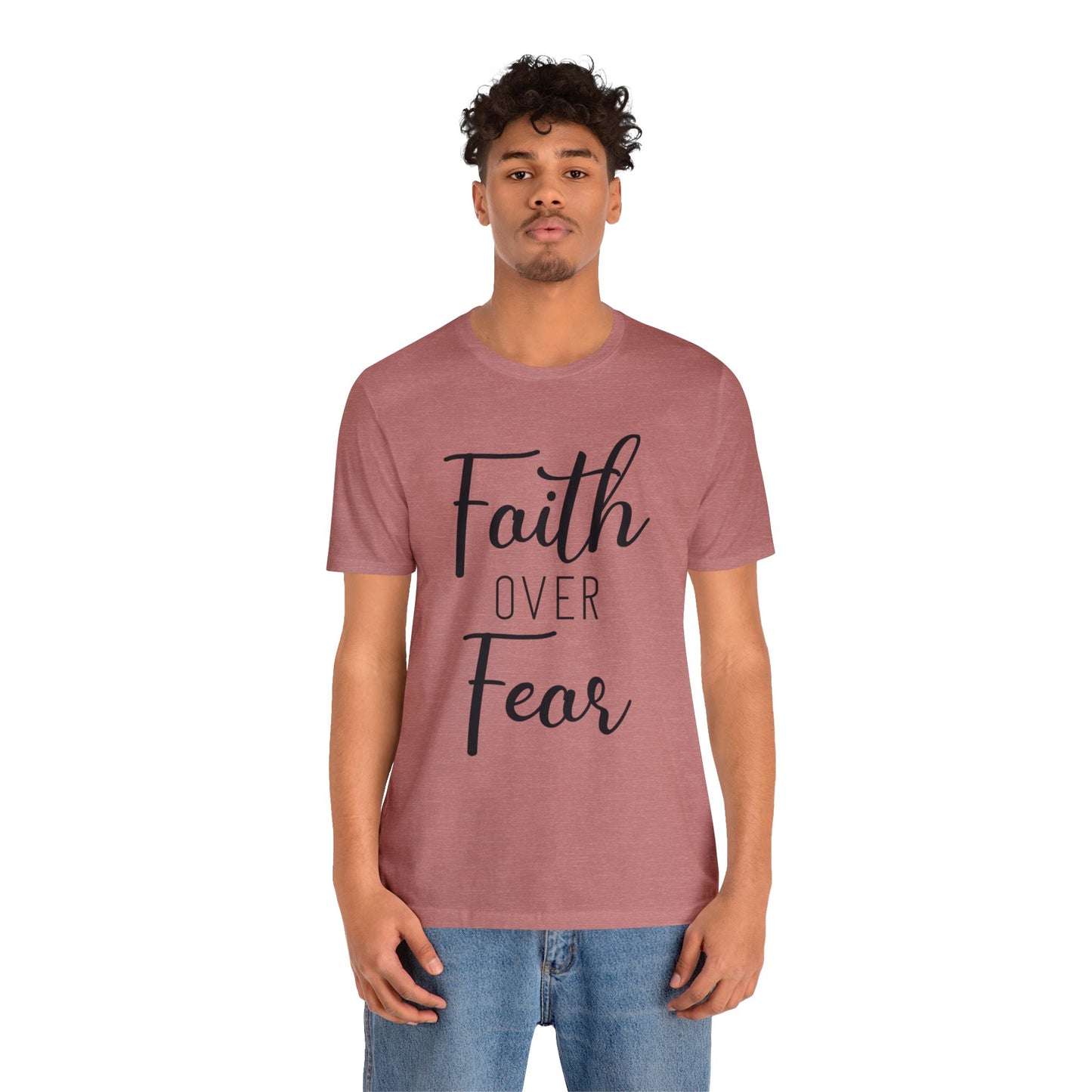 Faith over Fear Short sleeve Tshirt