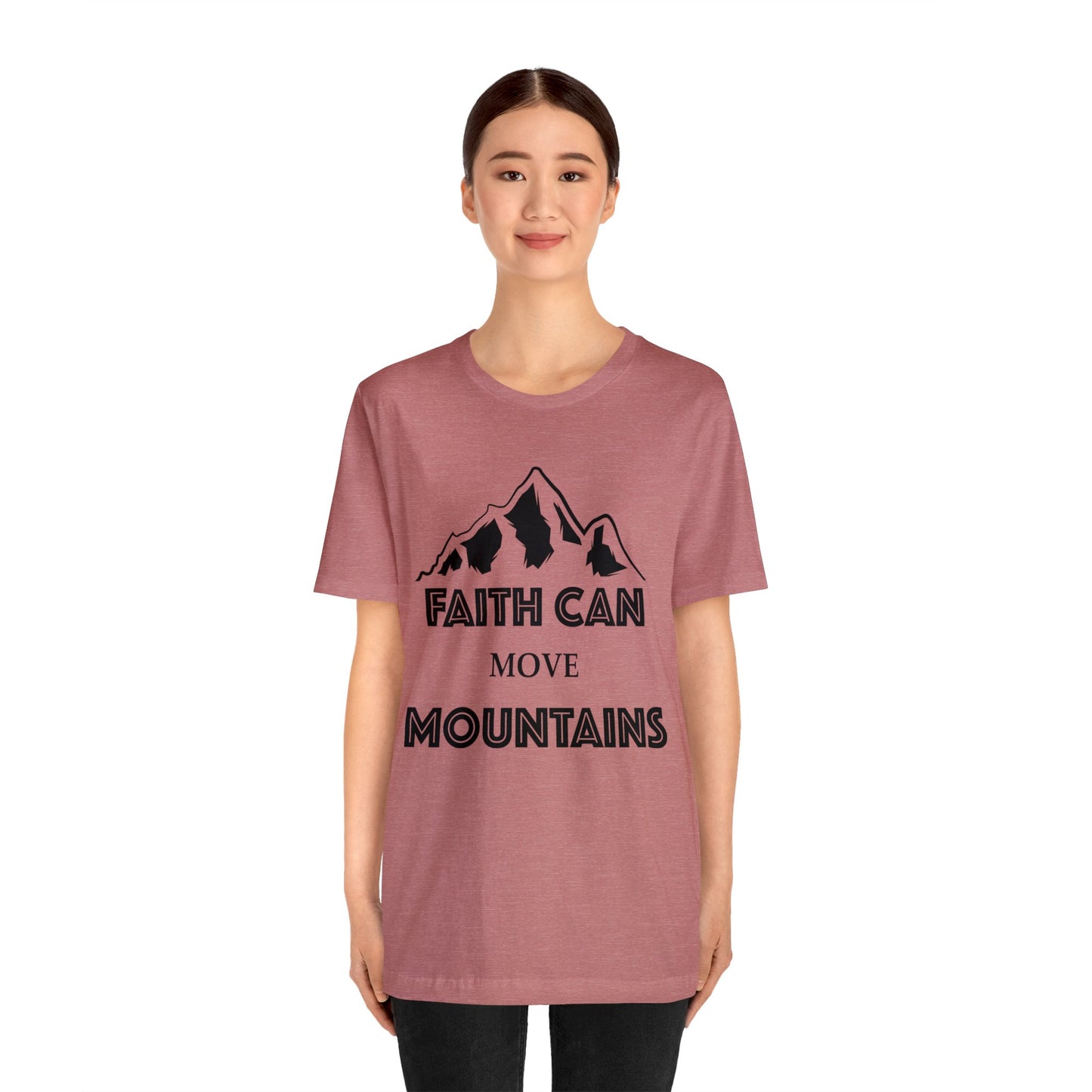 Faith can move mountains Short sleeve Tshirt