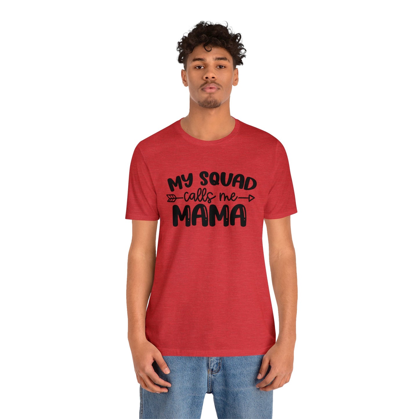 My squad calls me mama short sleeve tshirt