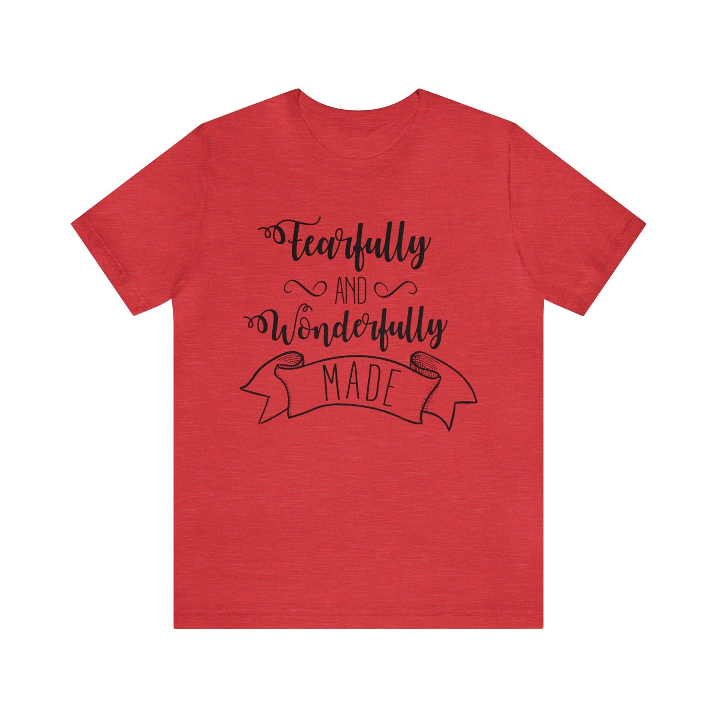 Fearfully and Wonderfully Made Short sleeve Tshirt