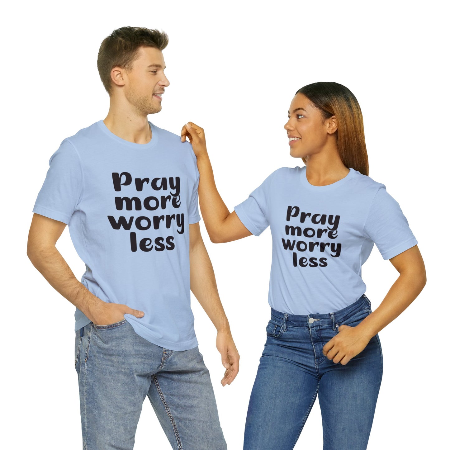 Pray more worry less Short sleeve Tshirt