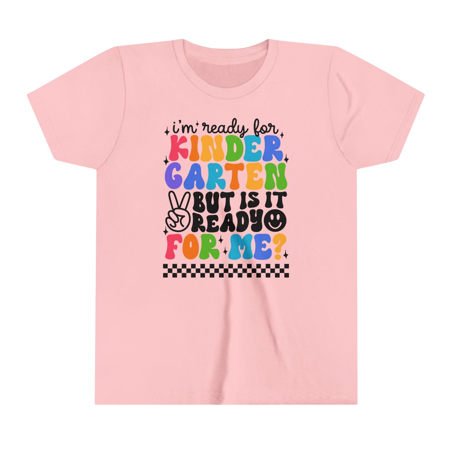 I'm Ready for Kindergarten....Youth Short Sleeve Tee