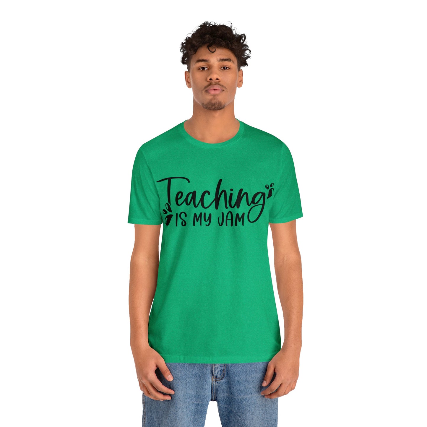 Teaching is my Jam short sleeve Tshirt