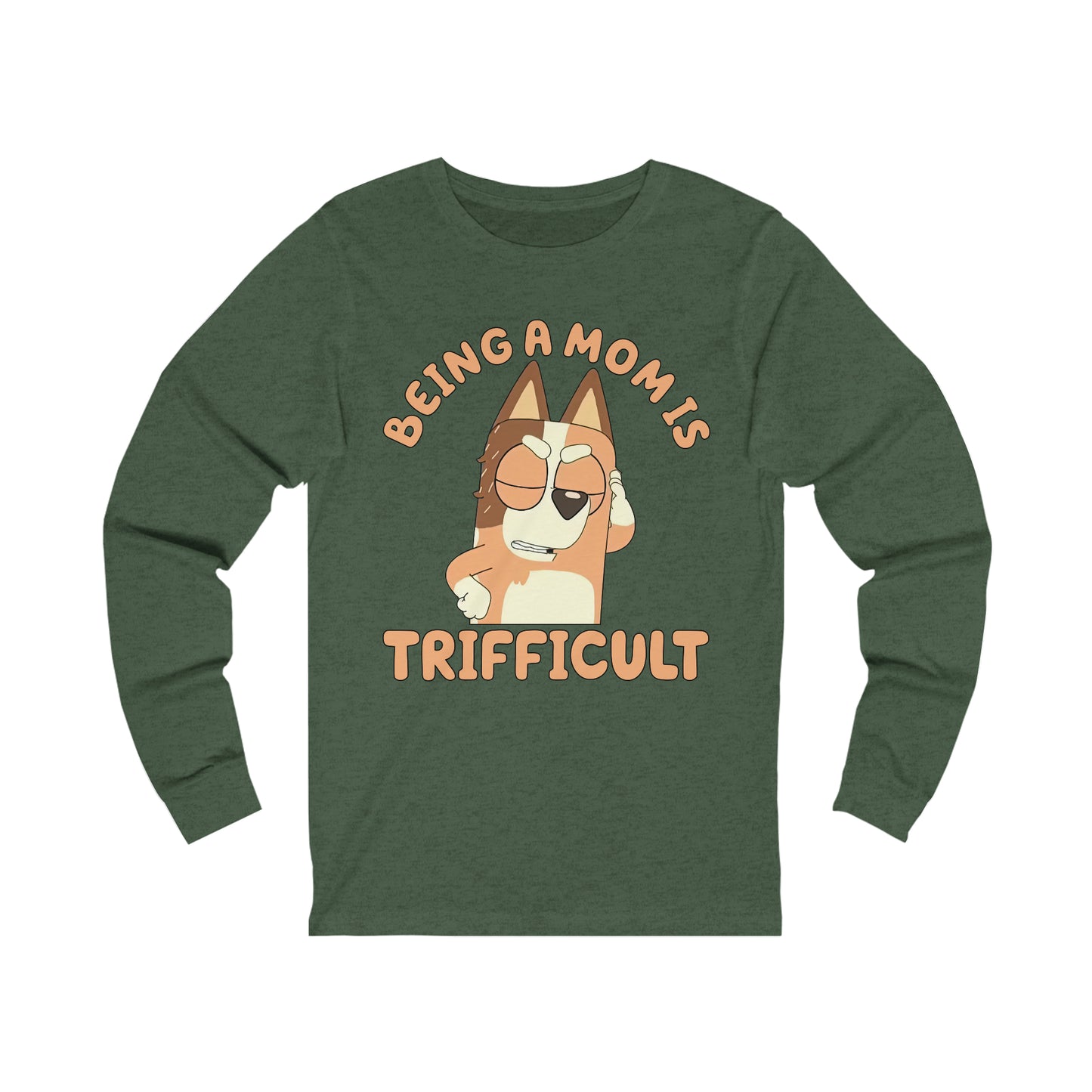 Being a Mom is Trifficult Long Sleeve Tshirt