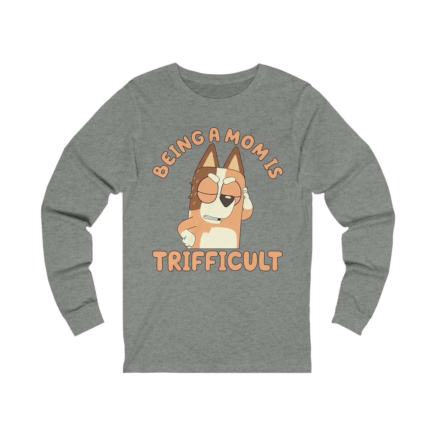 Being a Mom is Trifficult Long Sleeve Tshirt