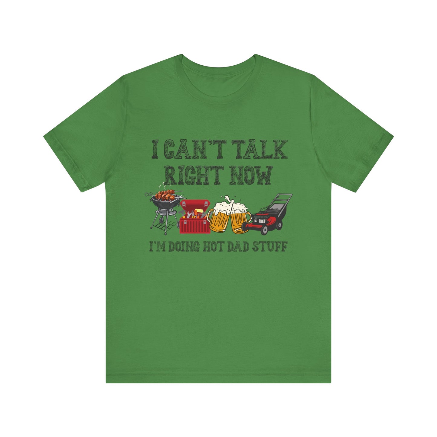 I Can't Talk Right Now I'm Doing Dad Stuff Jersey Short Sleeve Tee