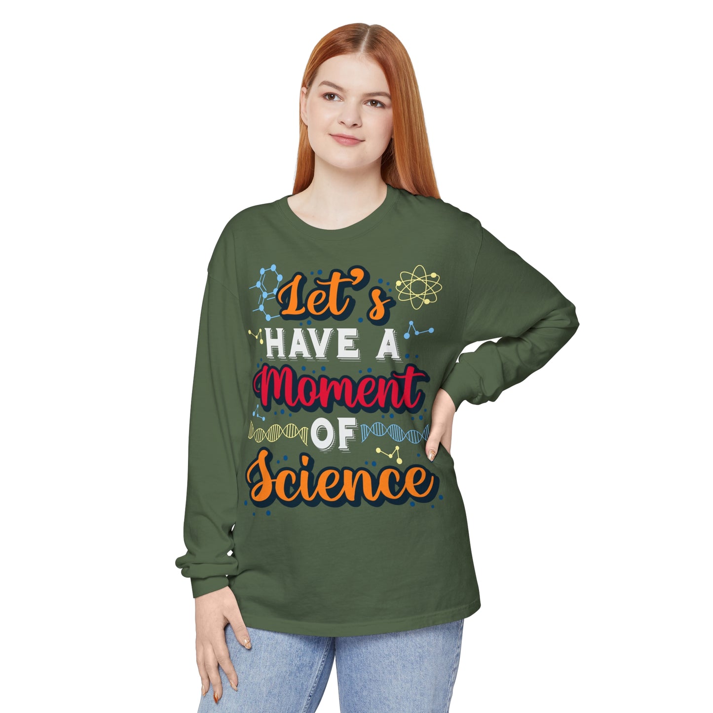 Let's Have a Moment of Science Long Sleeve T-Shirt