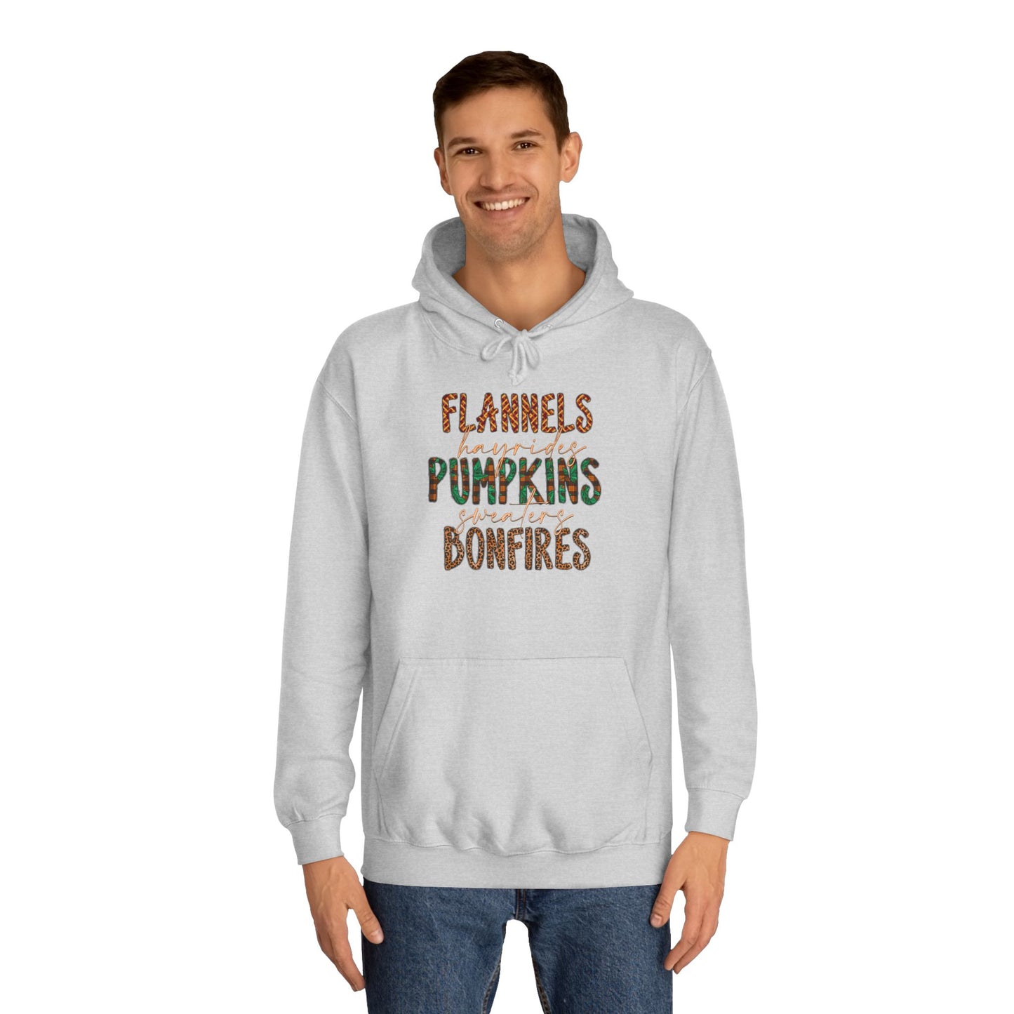 Flannels, Hayrides, Pumpkins, Sweaters, Bonfires College Hoodie