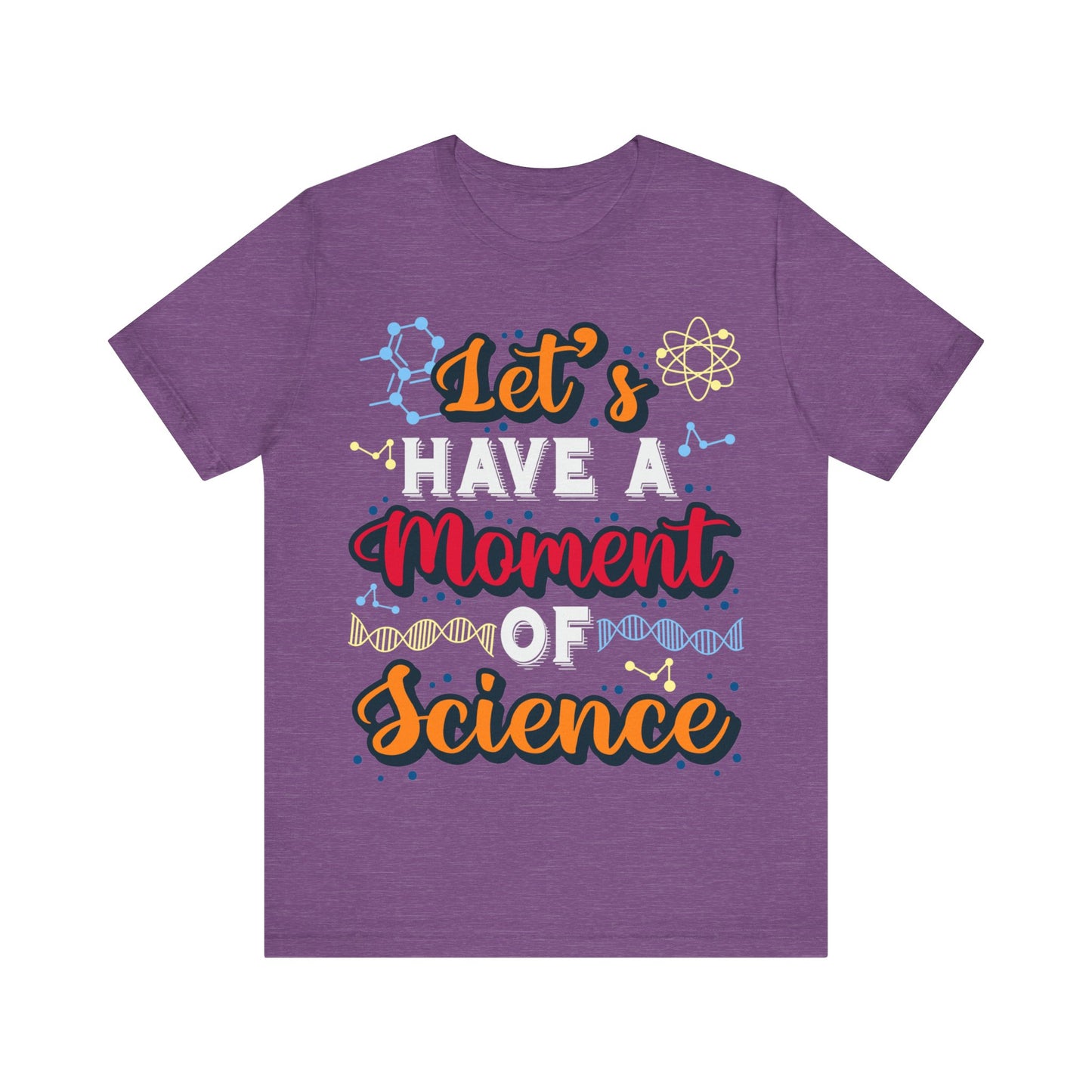 Let's Have a Moment of Science Jersey Short Sleeve Tee