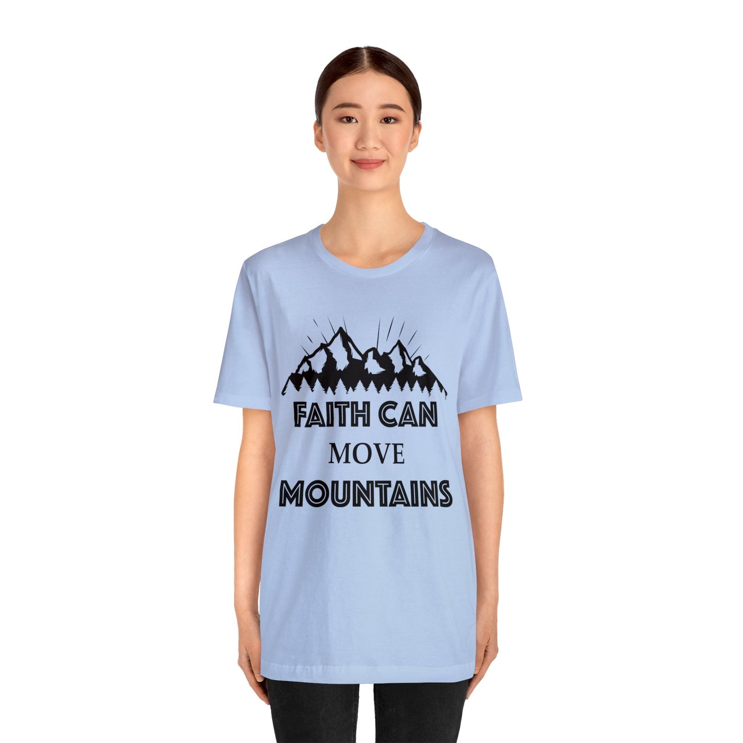 Faith can move mountains Short sleeve Tshirt