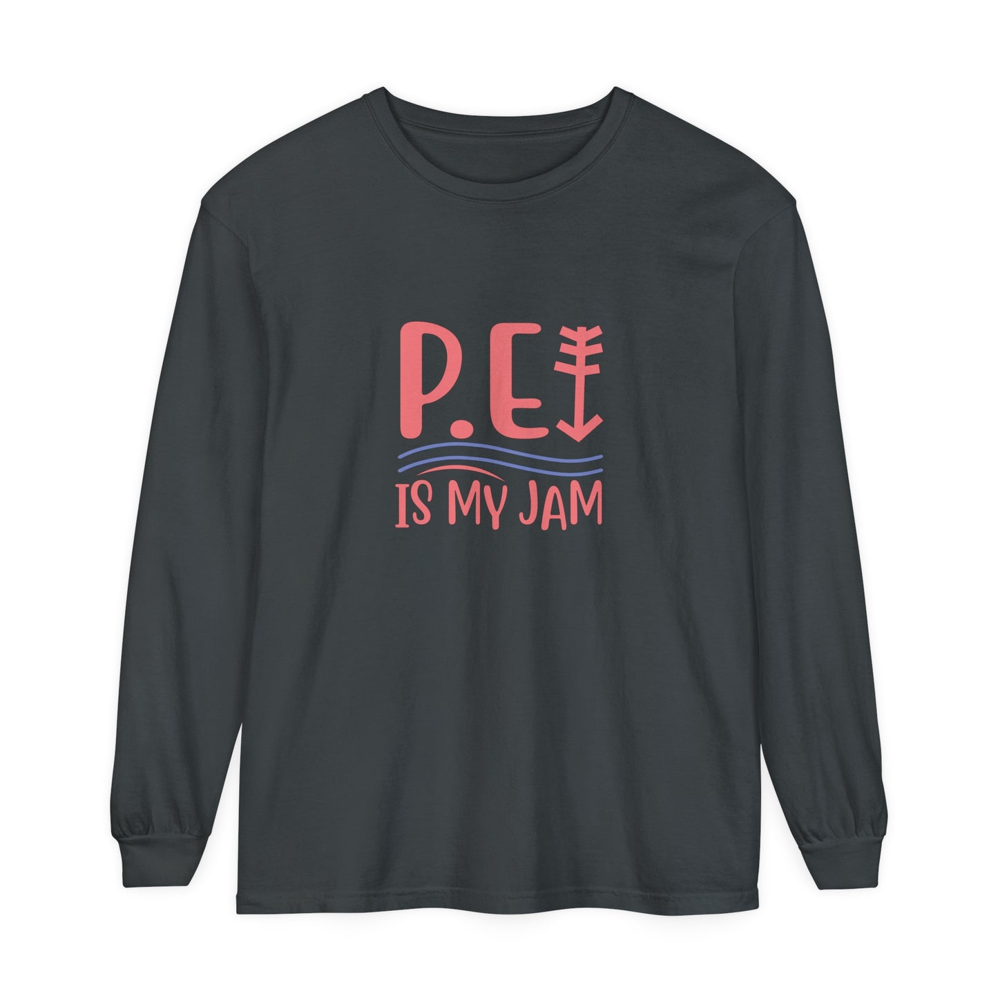 P.E. Is My Jam Long Sleeve T-Shirt