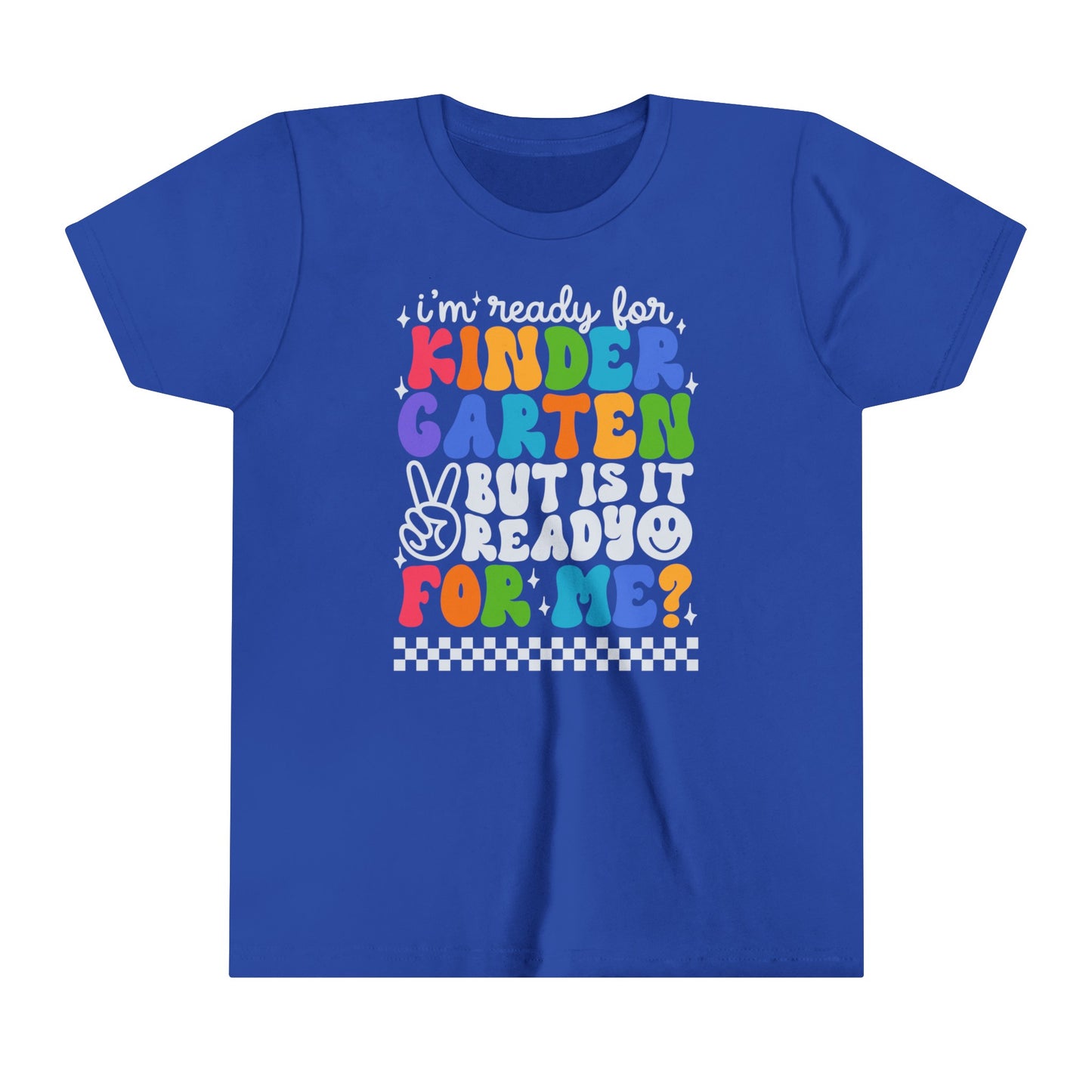 I'm Ready for Kindergarten...Youth Short Sleeve Tee