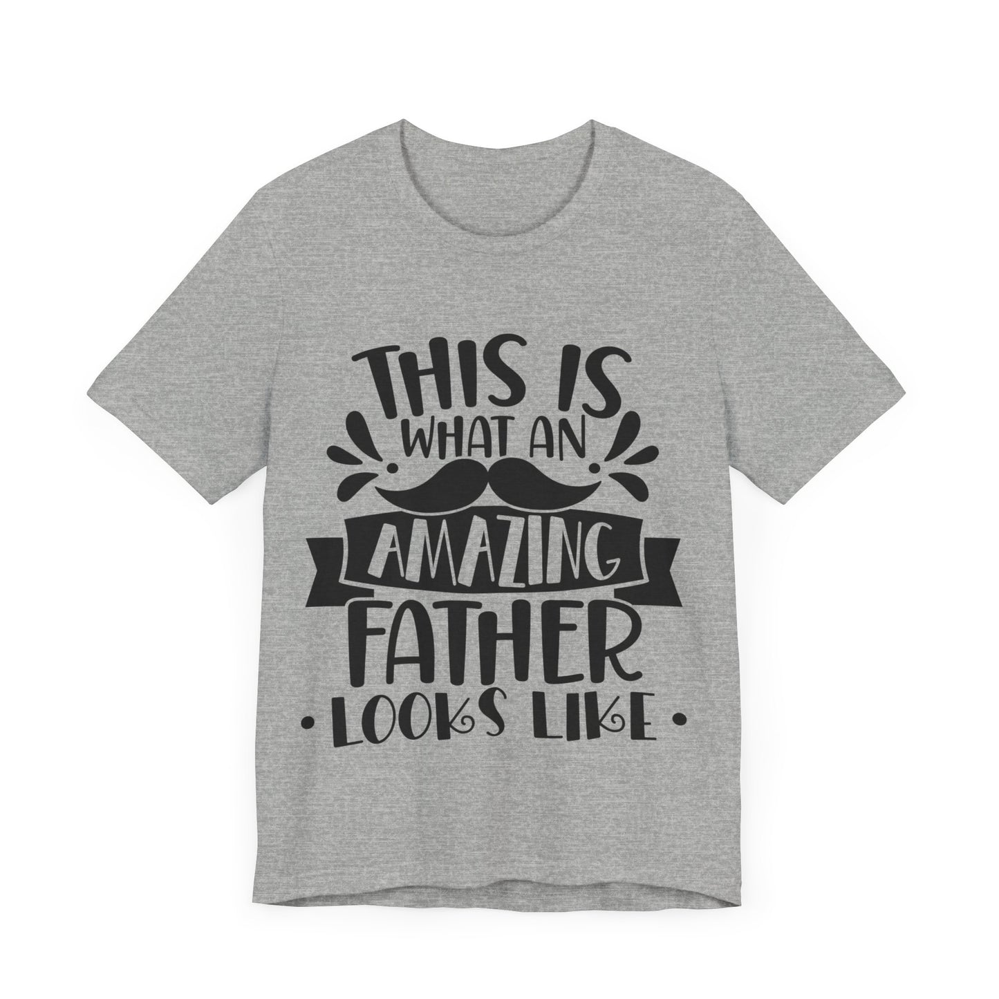 This is What an Amazing Father Looks Like Jersey Short Sleeve Tee