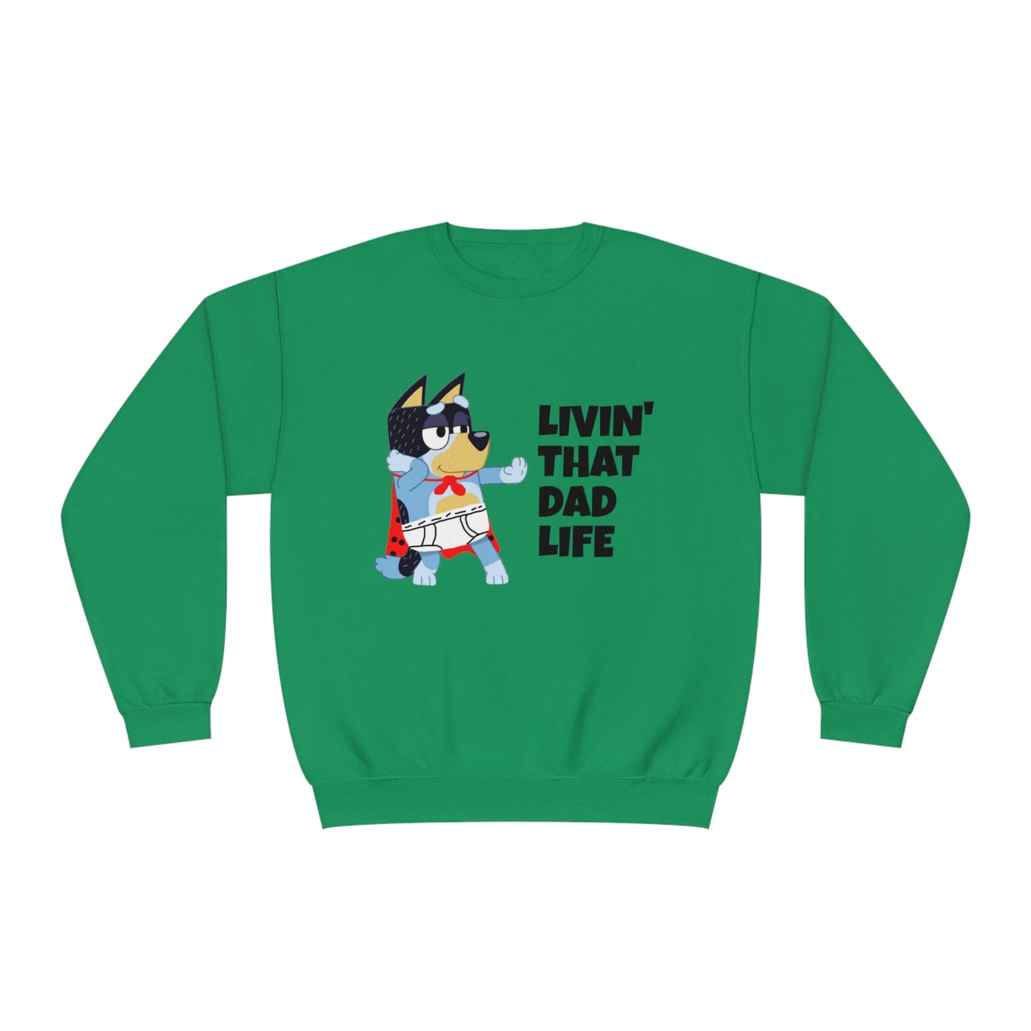 Livin' that Dad Life Crewneck Sweatshirt