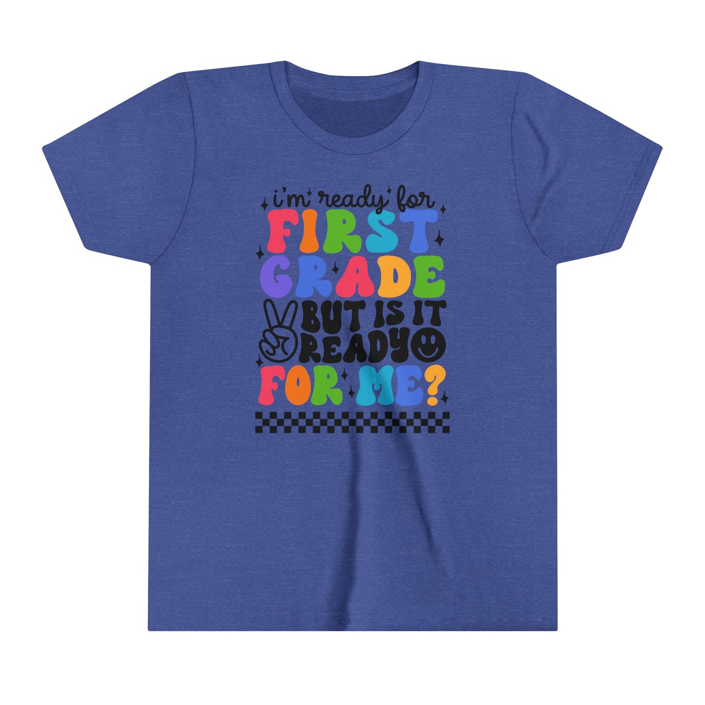 I'm Ready for First Grade....Youth Short Sleeve Tee