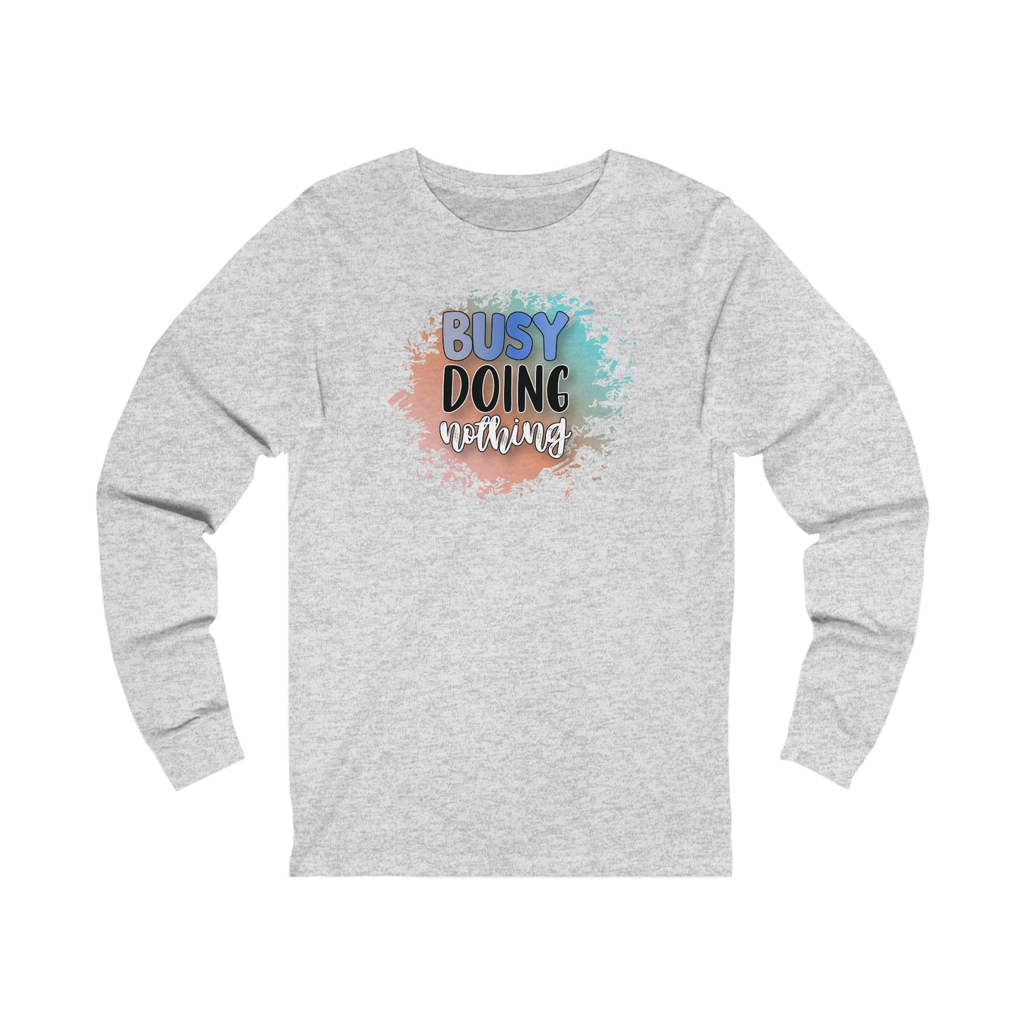 Busy Doing Nothing Long Sleeve Tshirt