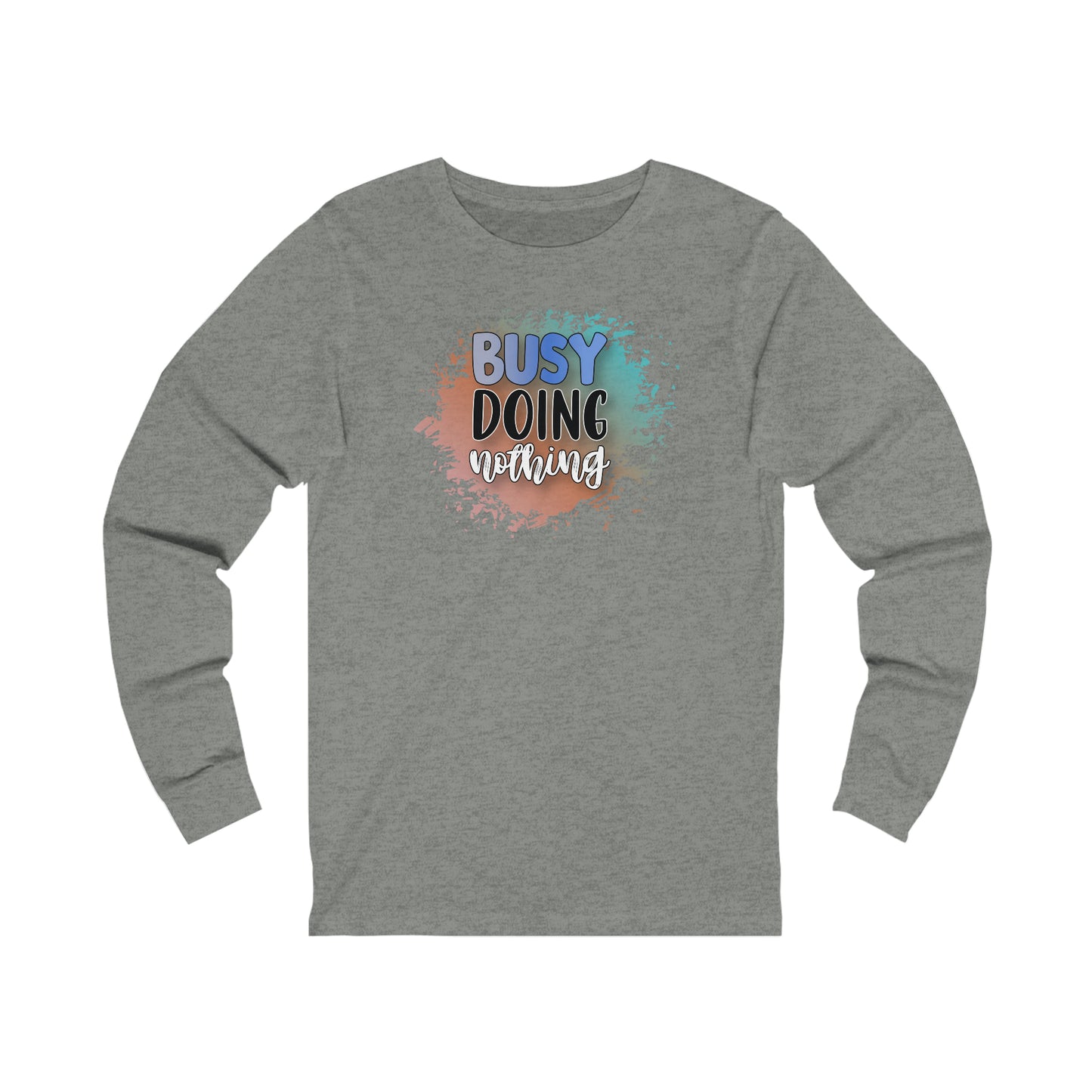 Busy Doing Nothing Long Sleeve Tshirt