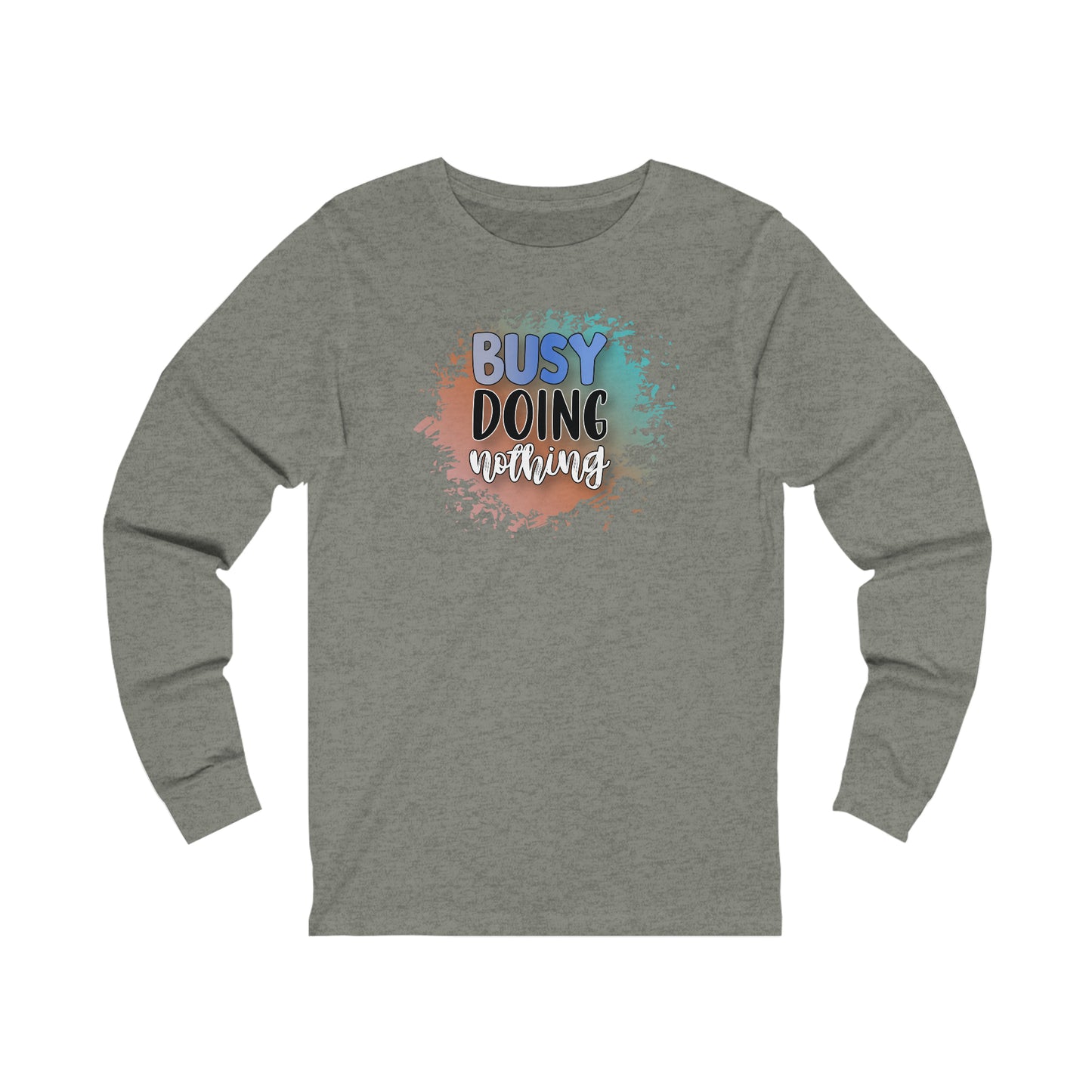 Busy Doing Nothing Long Sleeve Tshirt