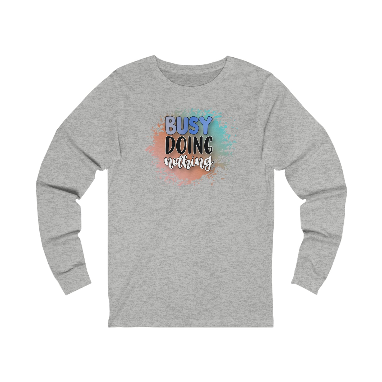 Busy Doing Nothing Long Sleeve Tshirt