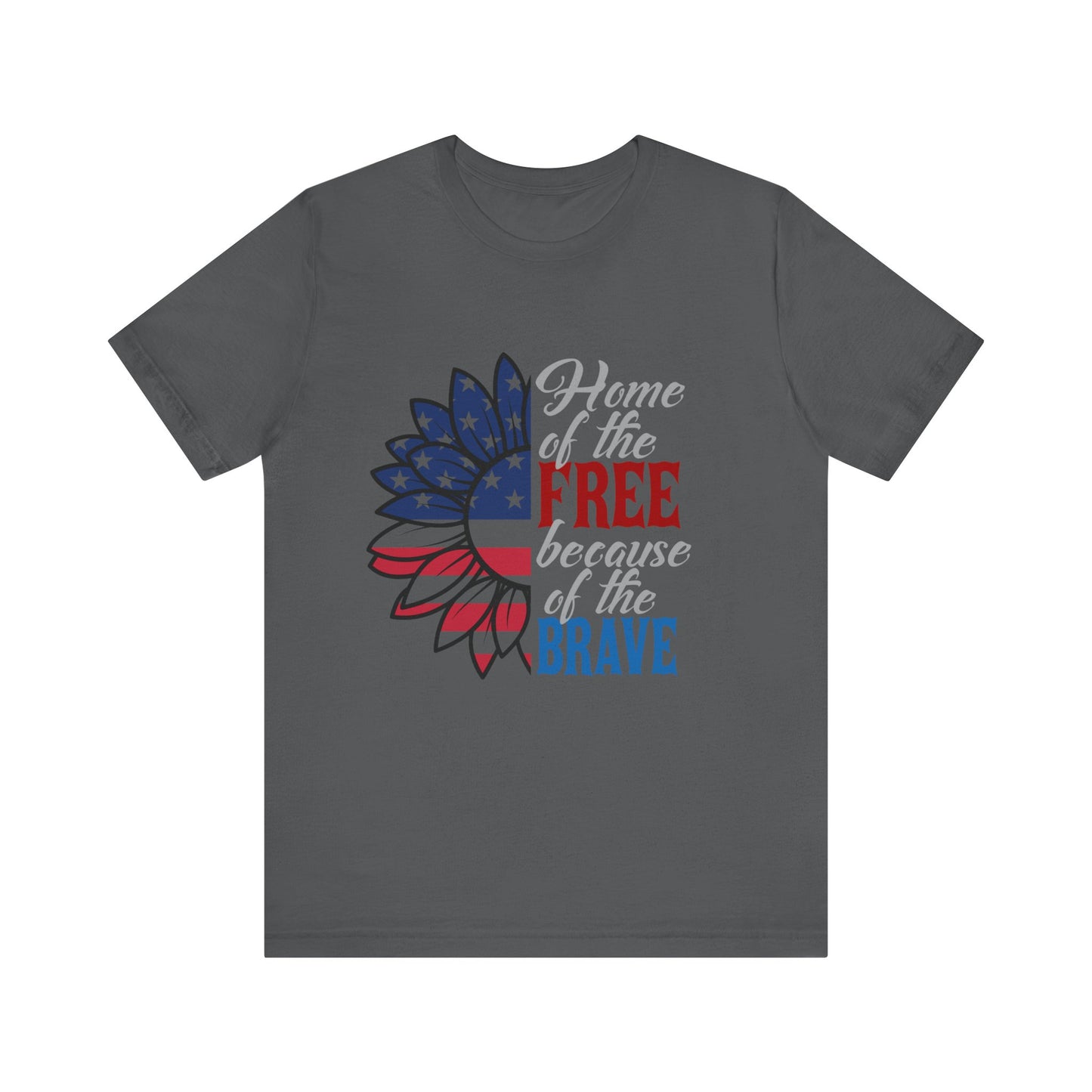 Home of the Free Because of the Brave Jersey Short Sleeve Tee