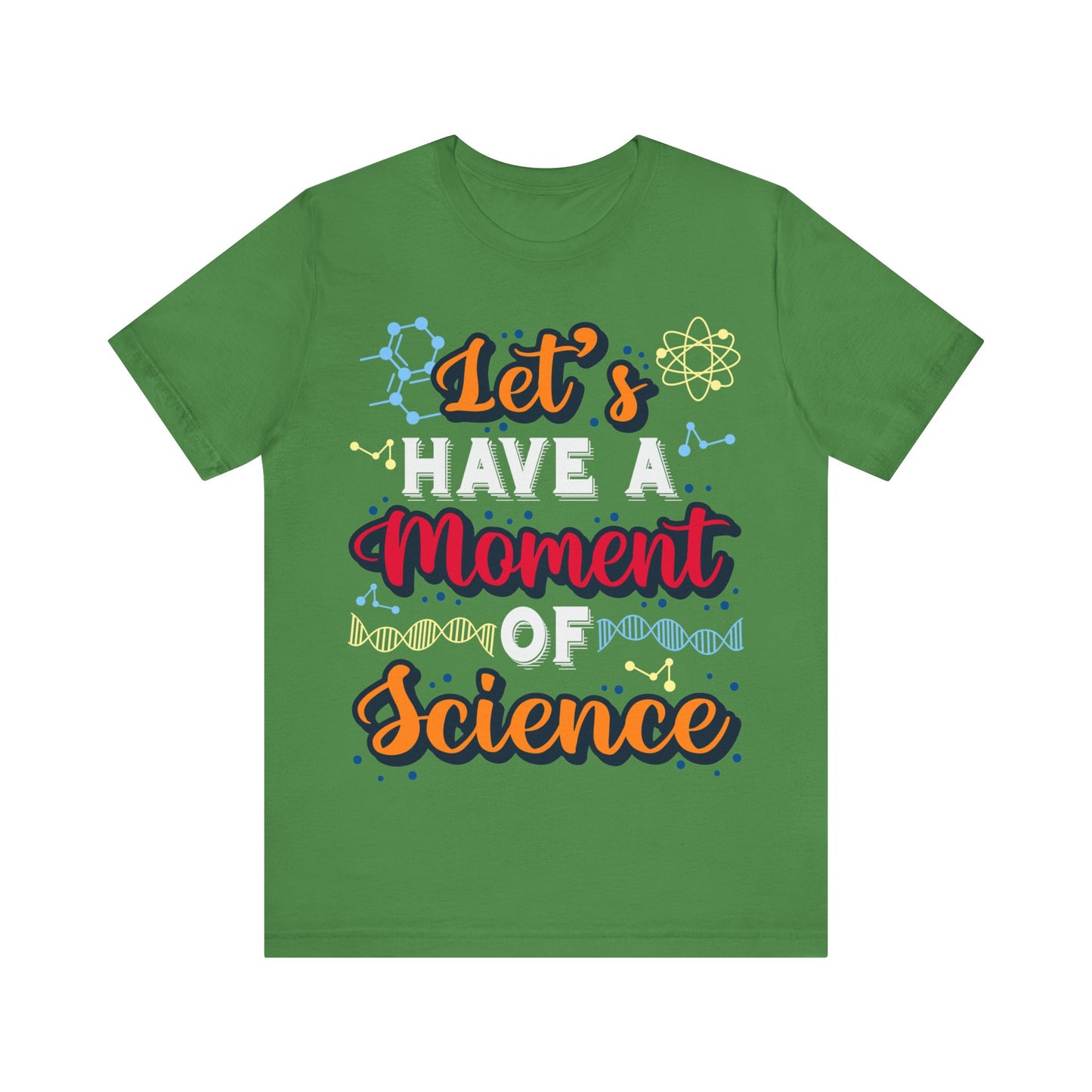 Let's Have a Moment of Science Jersey Short Sleeve Tee