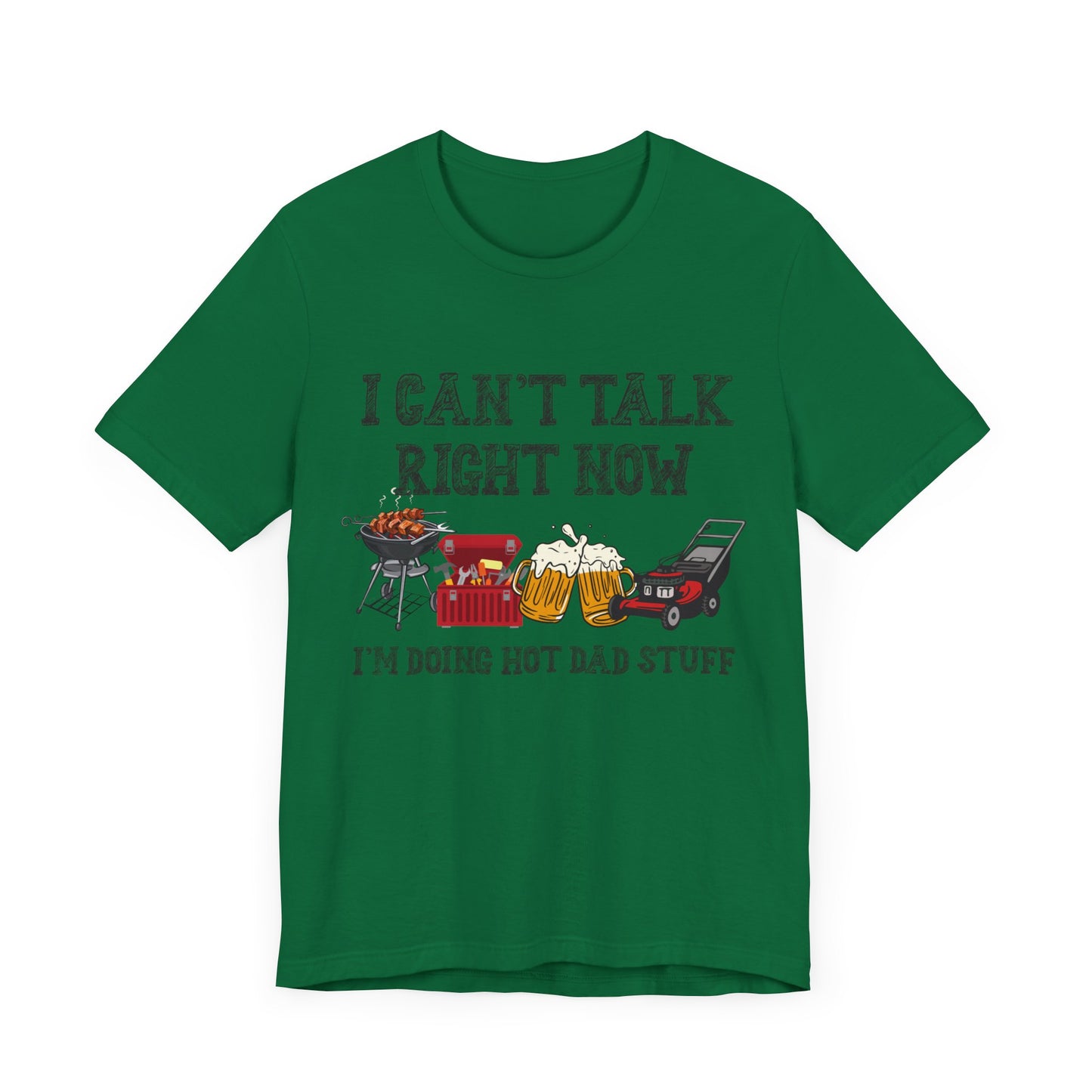 I Can't Talk Right Now I'm Doing Dad Stuff Jersey Short Sleeve Tee