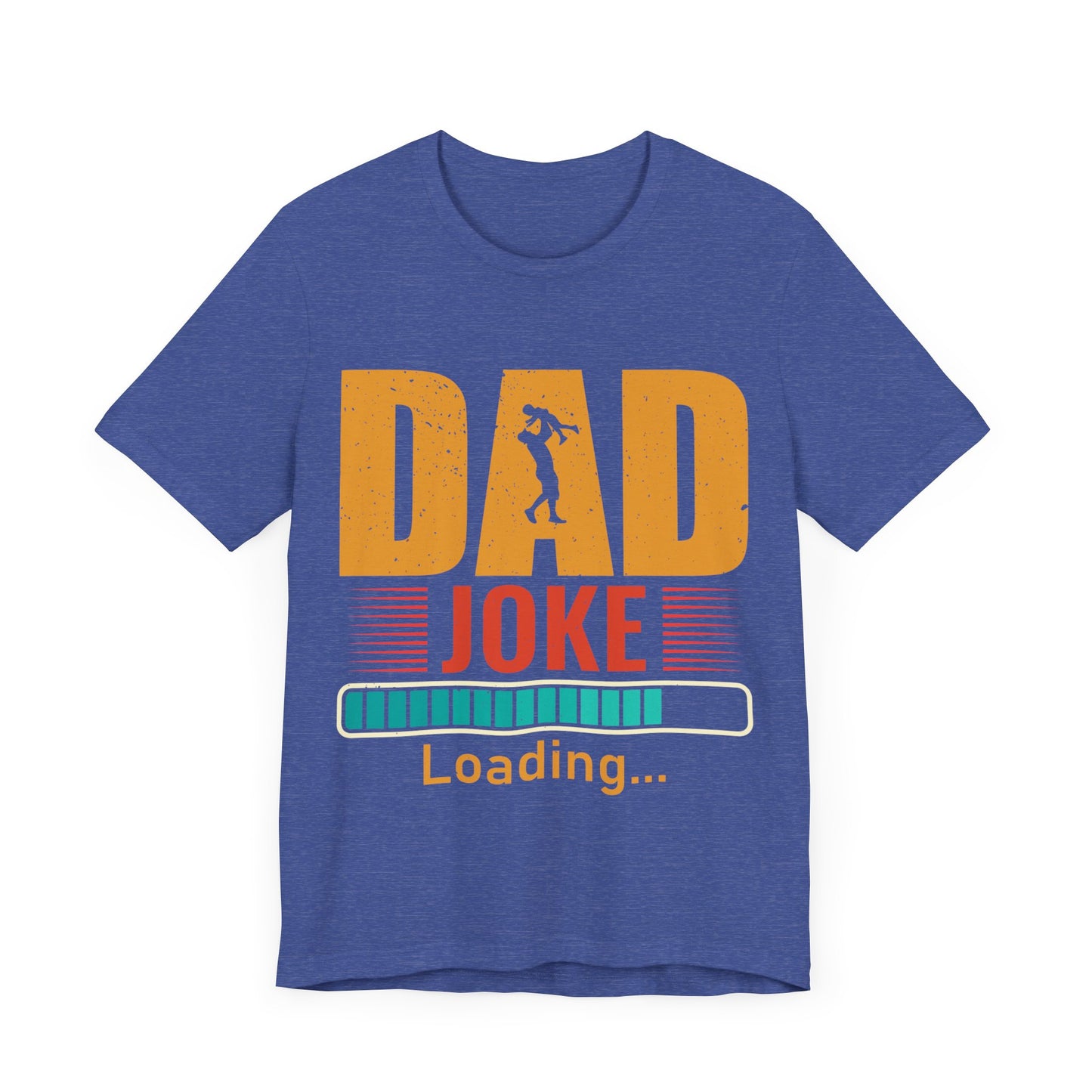 Dad Joke Loading.... Jersey Short Sleeve Tee