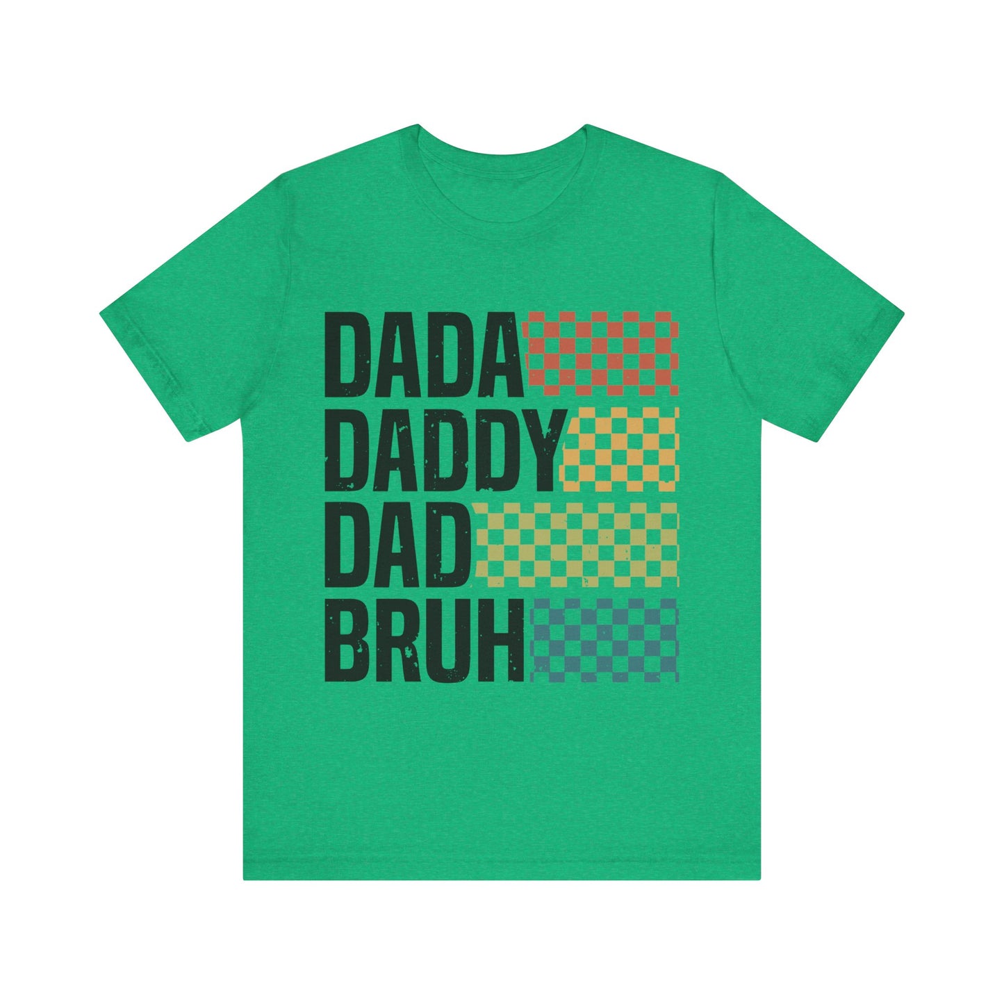 DADA DADDY DAD BRUH Jersey Short Sleeve Tee