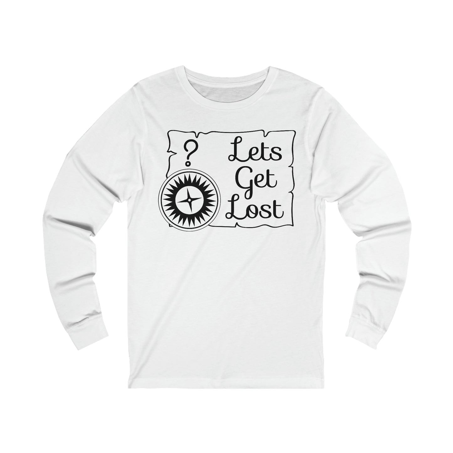 Lets Get Lost Long Sleeve Tshirt