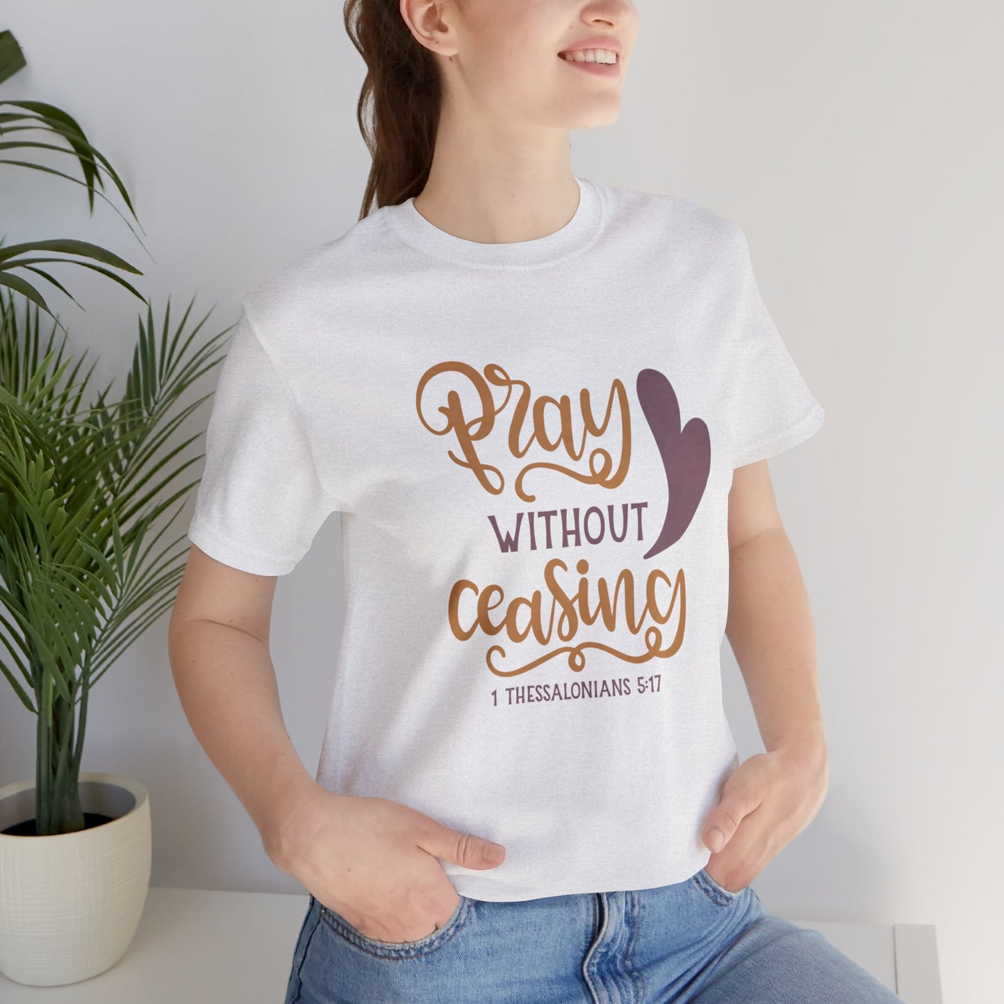 Pray Without Ceasing Short Sleeve Tshirt