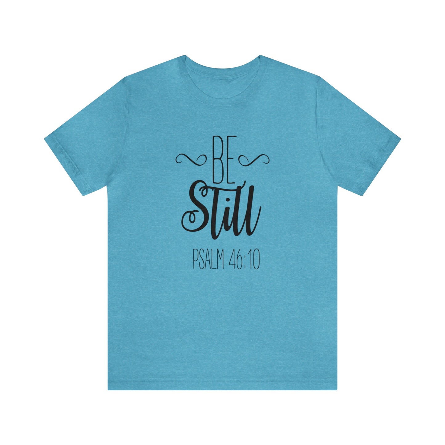 Be still Short sleeve T-shirt