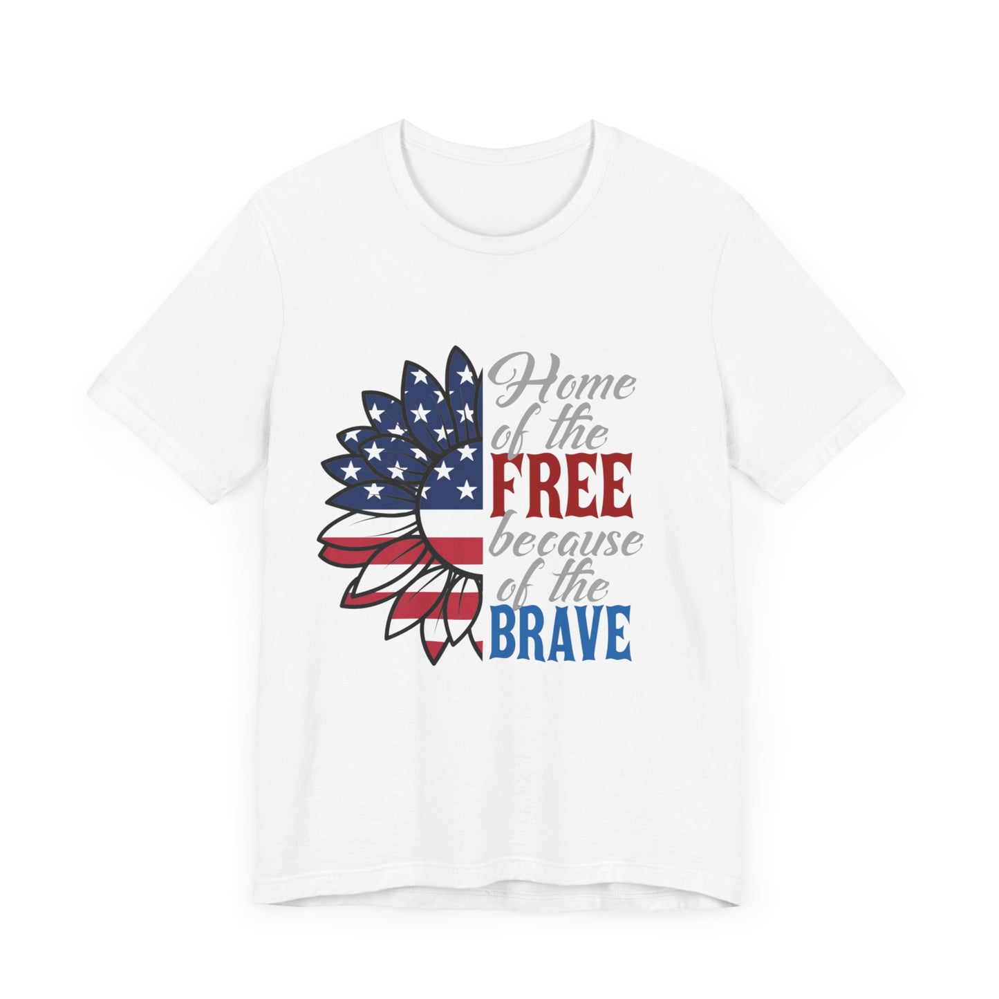 Home of the Free Because of the Brave Jersey Short Sleeve Tee